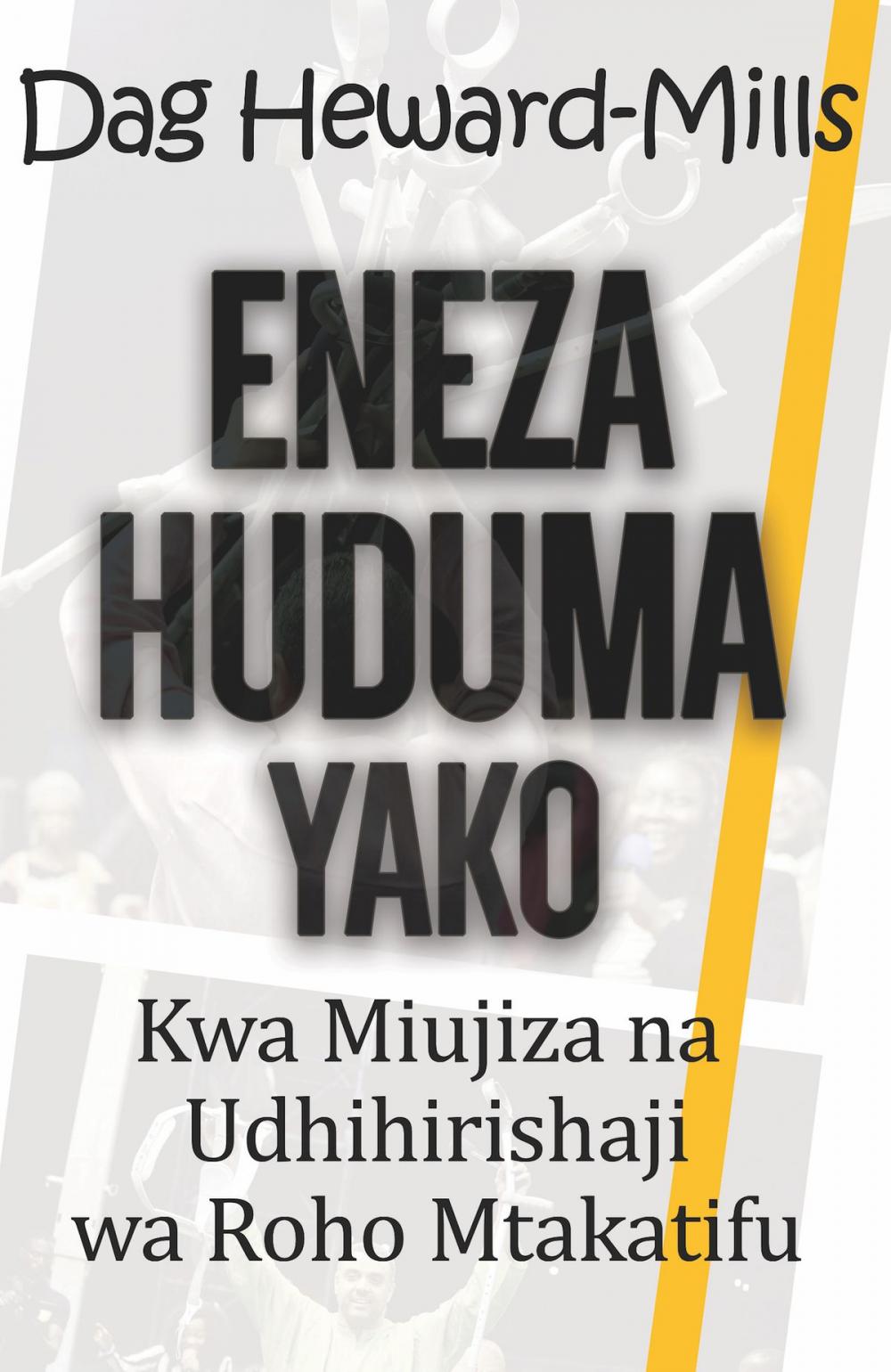 Big bigCover of Eneza Huduma Yako Kwa Miujiza na Udhihirishaji wa Roho Mtakatifu