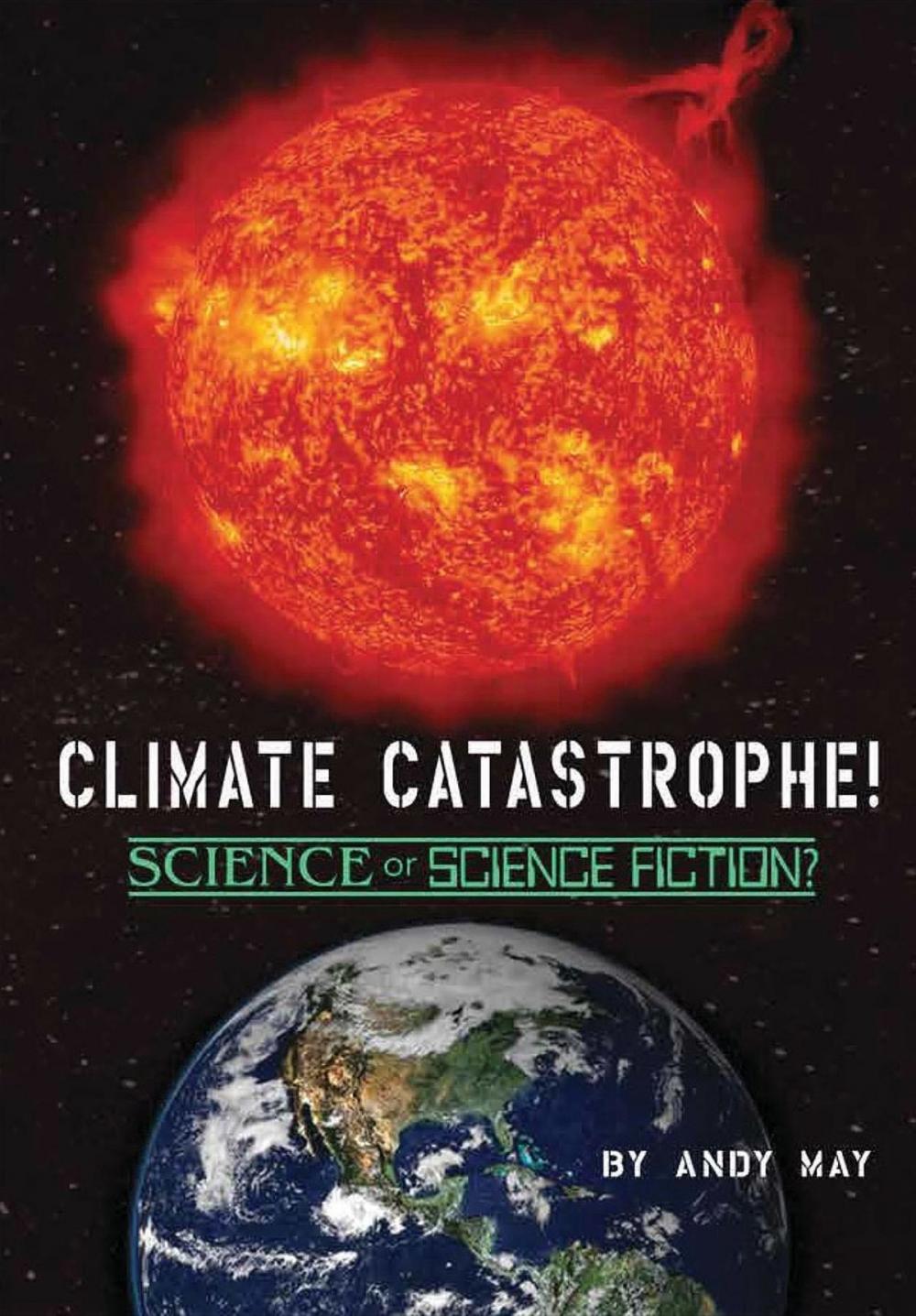 Big bigCover of CLIMATE CATASTROPHE! Science or Science Fiction?