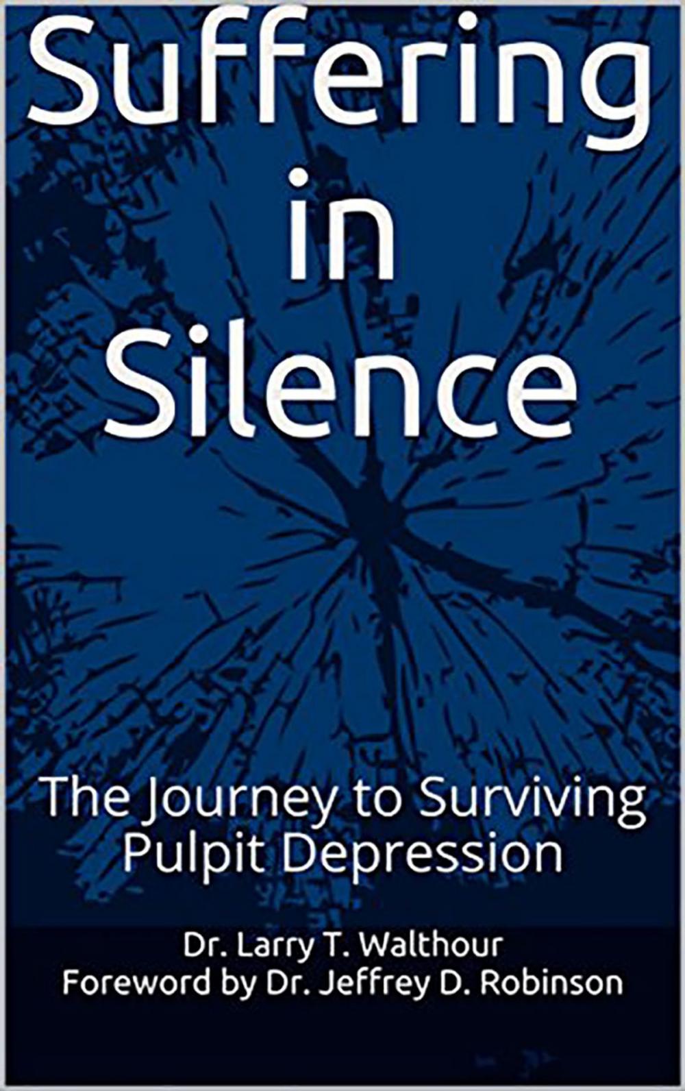 Big bigCover of Suffering in Silence: The Journey to Surviving Pulpit Depression