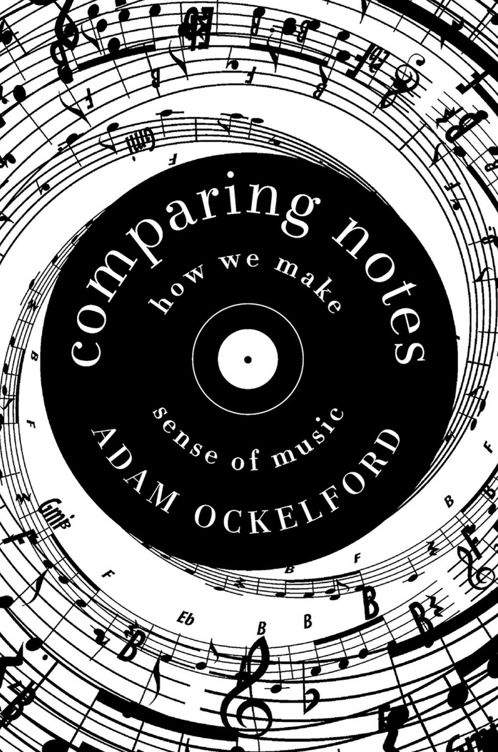 Big bigCover of Comparing Notes: How We Make Sense of Music