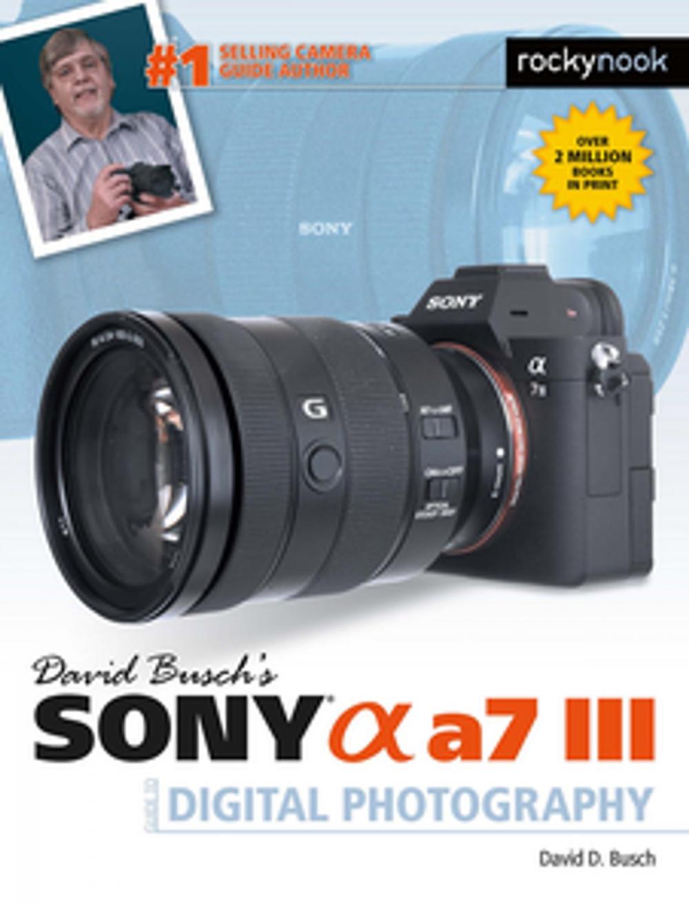 Big bigCover of David Busch's Sony Alpha a7 III Guide to Digital Photography