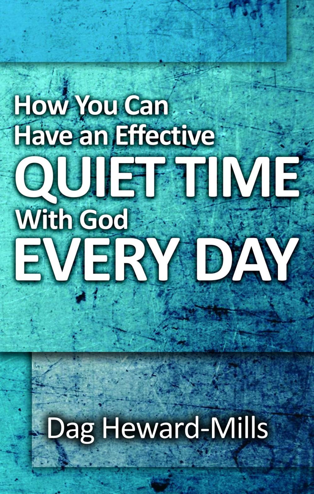 Big bigCover of How You Can Have An Effective Quiet Time With God Every Day