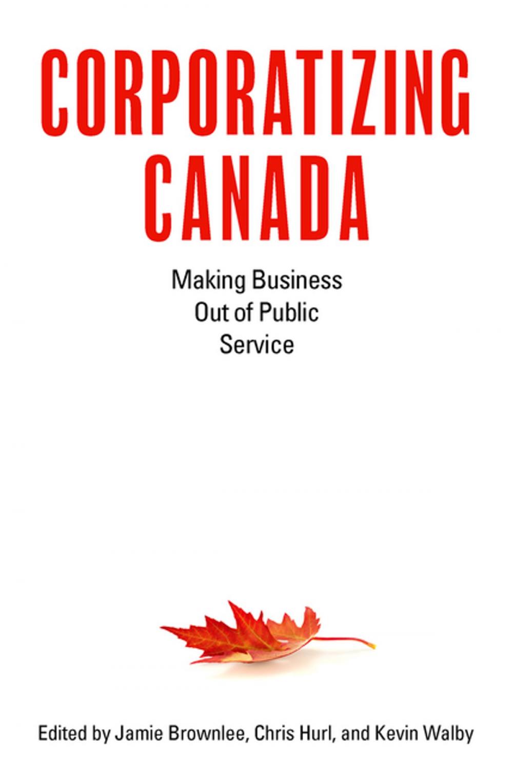 Big bigCover of Corporatizing Canada