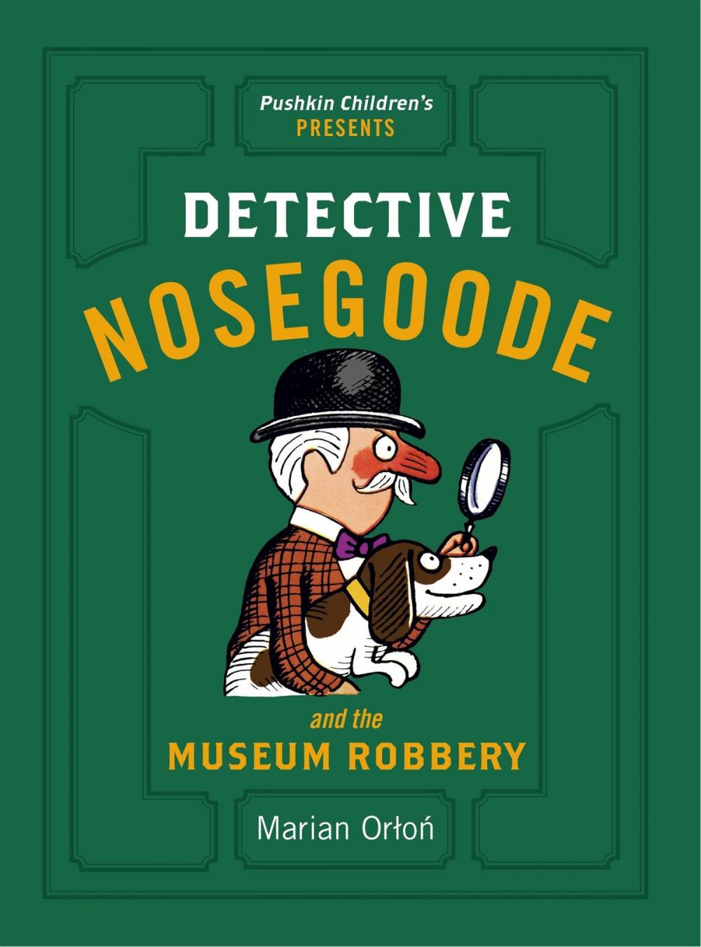 Big bigCover of Detective Nosegoode and the Museum Robbery