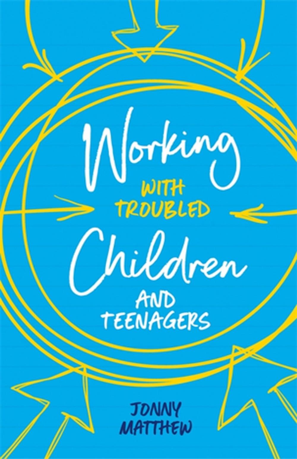 Big bigCover of Working with Troubled Children and Teenagers