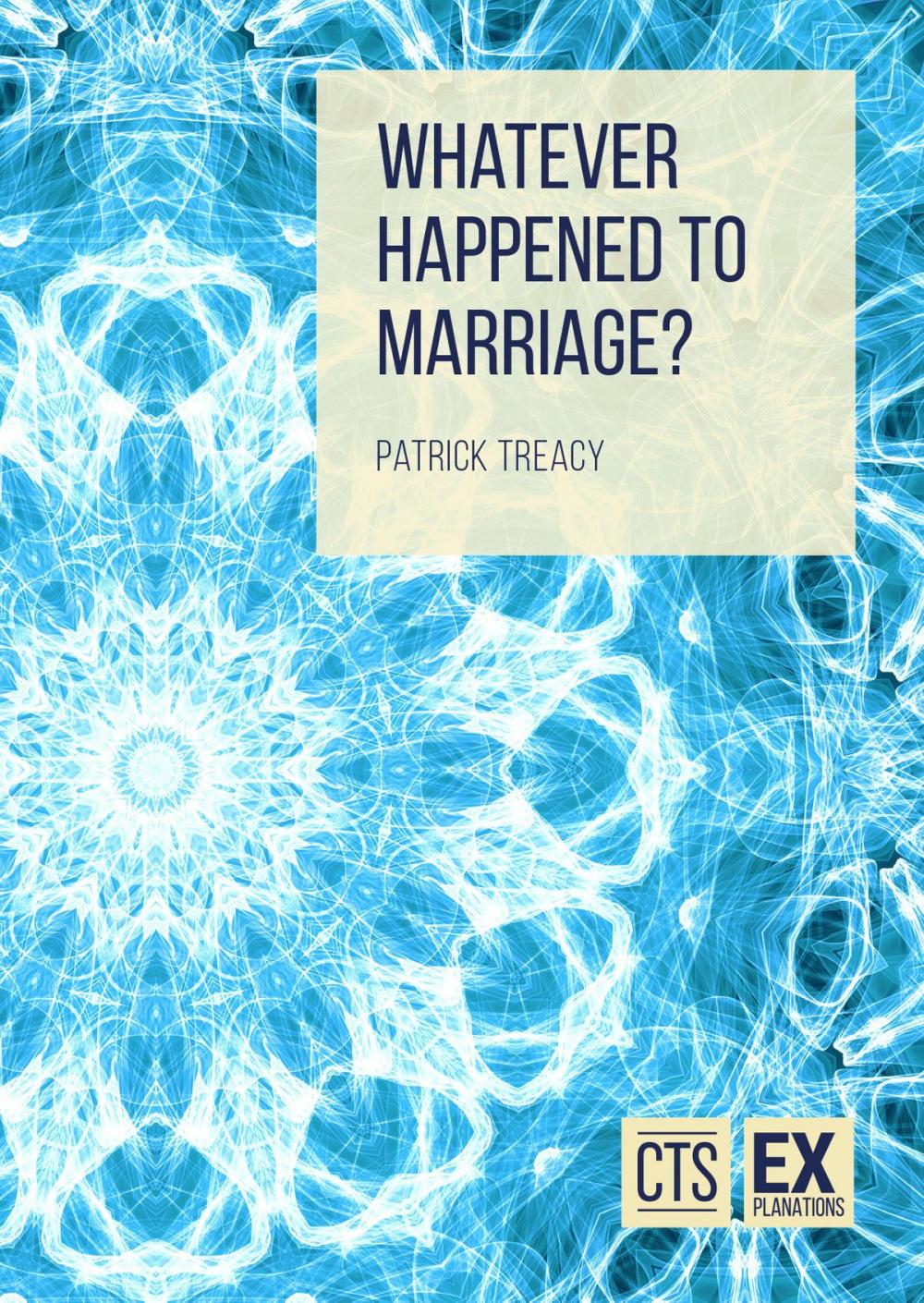 Big bigCover of Whatever happened to Marriage?