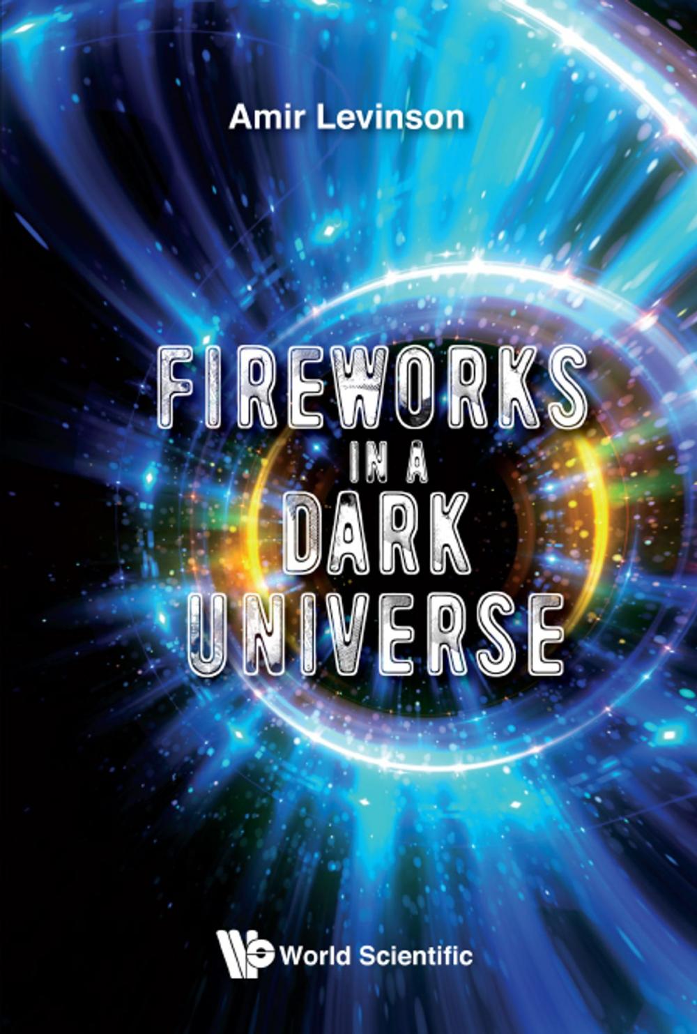 Big bigCover of Fireworks in a Dark Universe