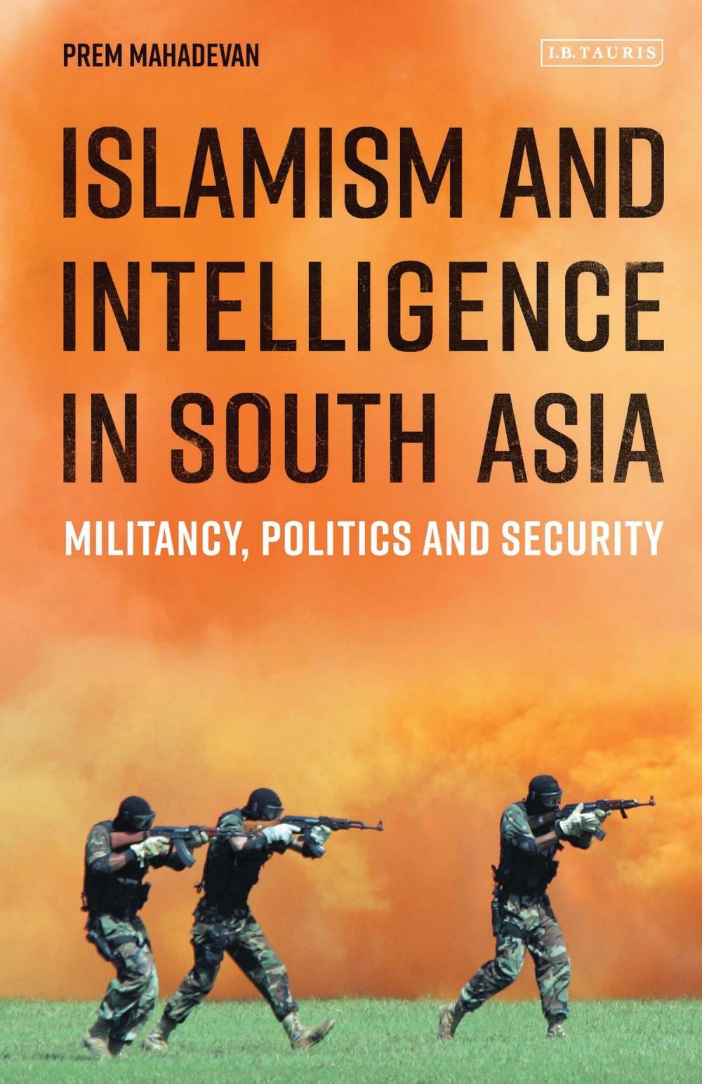 Big bigCover of Islamism and Intelligence in South Asia