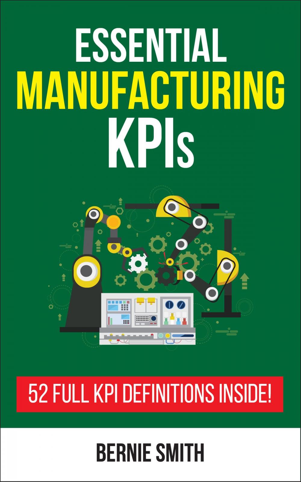 Big bigCover of Essential Manufacturing KPIs