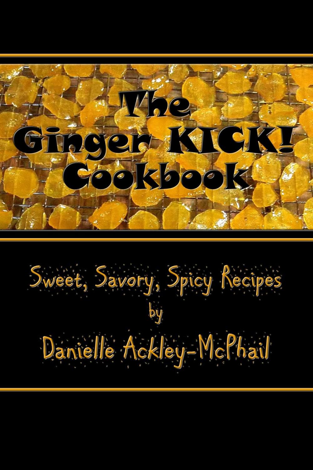 Big bigCover of The Ginger KICK! Cookbook