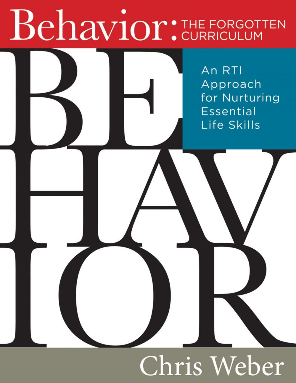 Big bigCover of Behavior:The Forgotten Curriculum