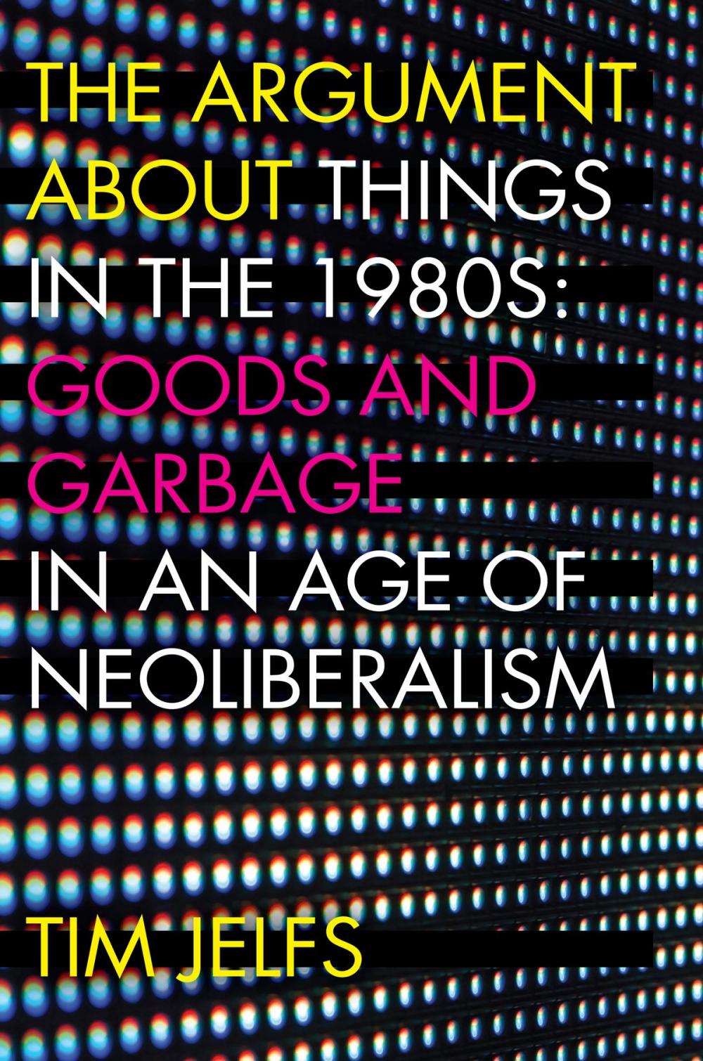 Big bigCover of The Argument about Things in the 1980s