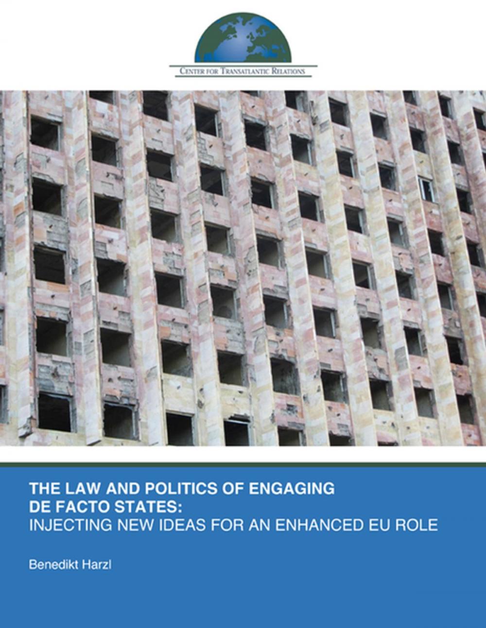 Big bigCover of The Law and Politics of Engaging De Facto States