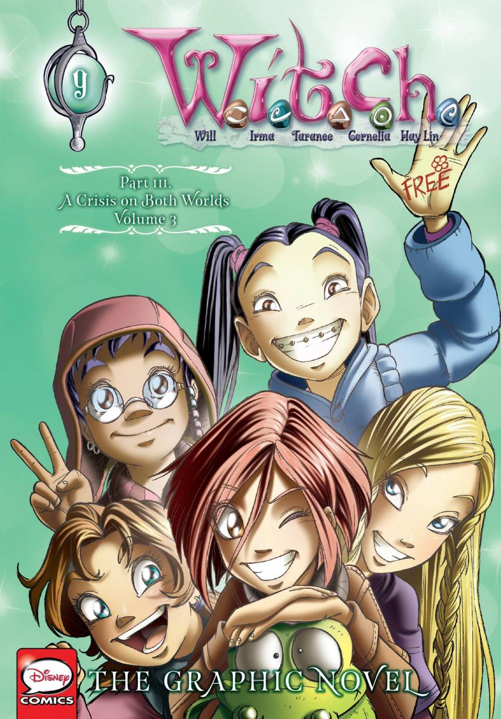 Big bigCover of W.I.T.C.H.: The Graphic Novel, Part III. A Crisis on Both Worlds, Vol. 3