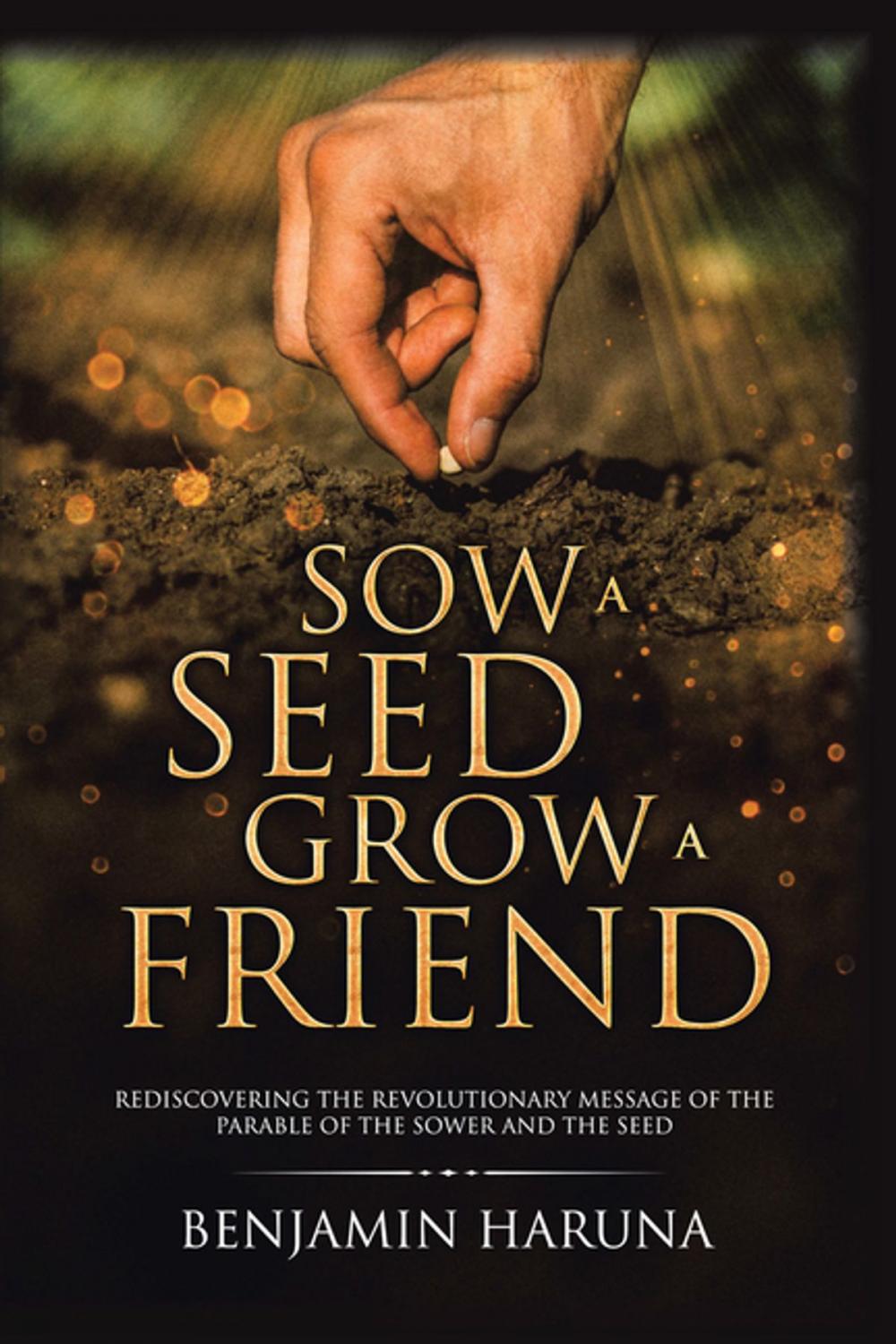 Big bigCover of Sow a Seed Grow a Friend