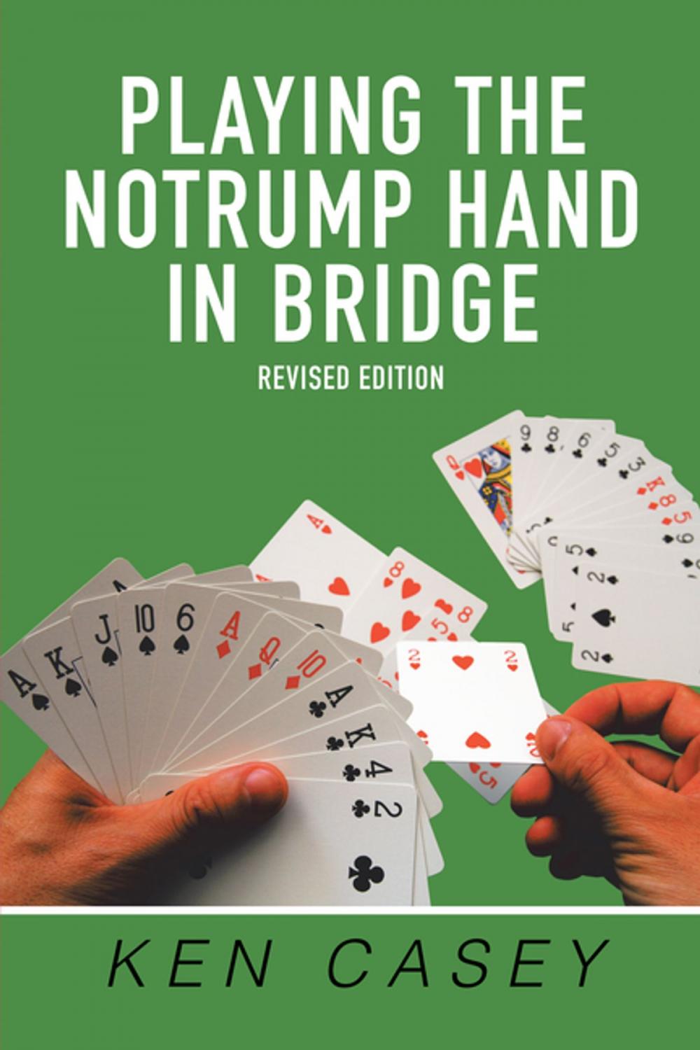 Big bigCover of Playing the Notrump Hand in Bridge