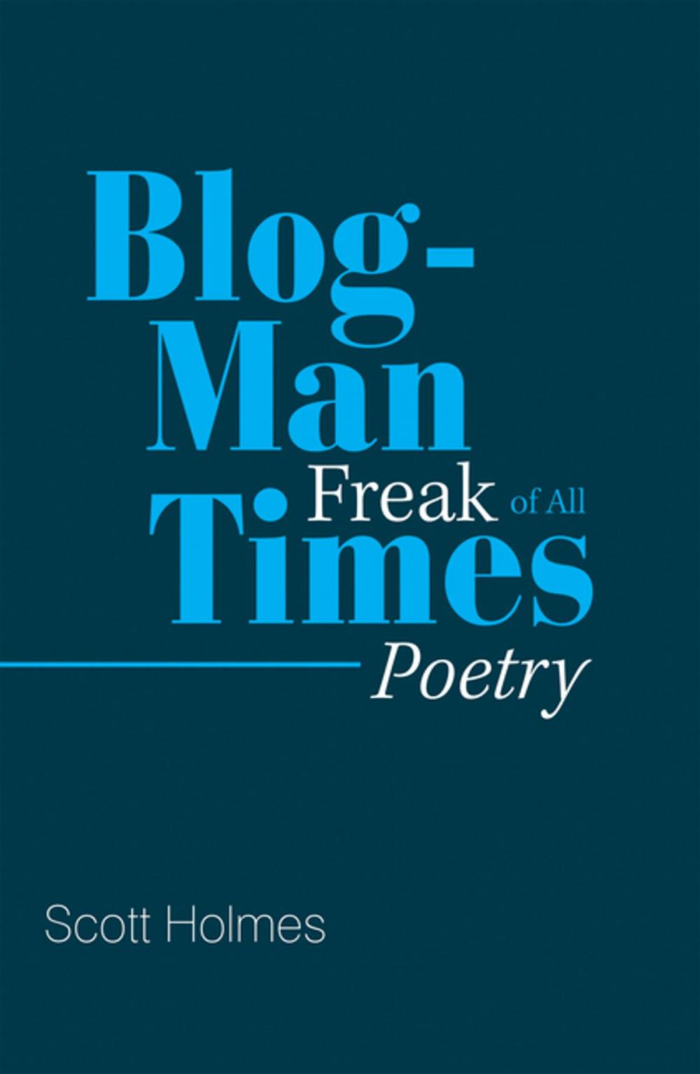 Big bigCover of Blog-Man Freak of All Times