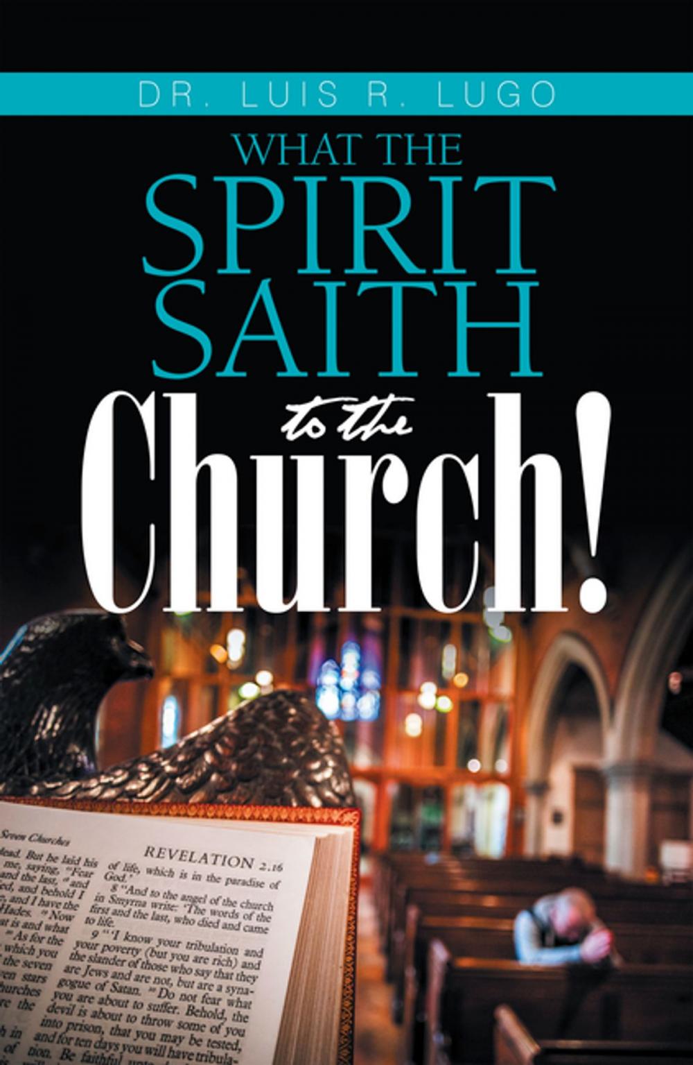 Big bigCover of What the Spirit Saith to the Church!