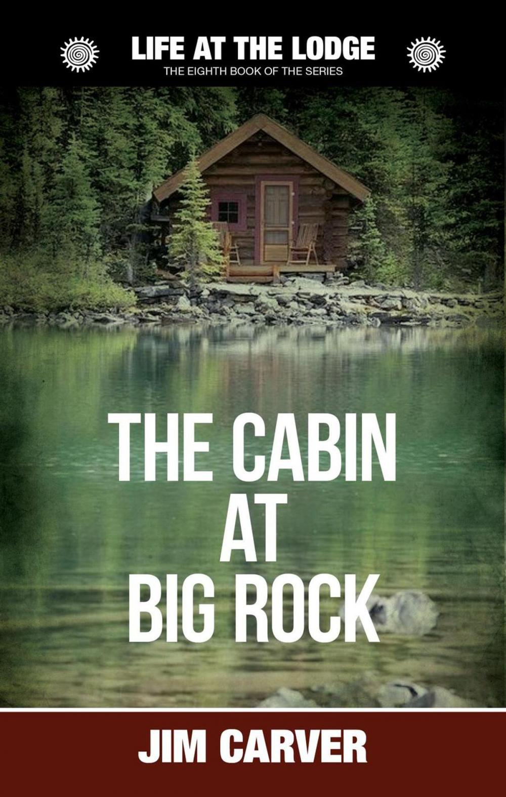 Big bigCover of The Cabin at Big Rock