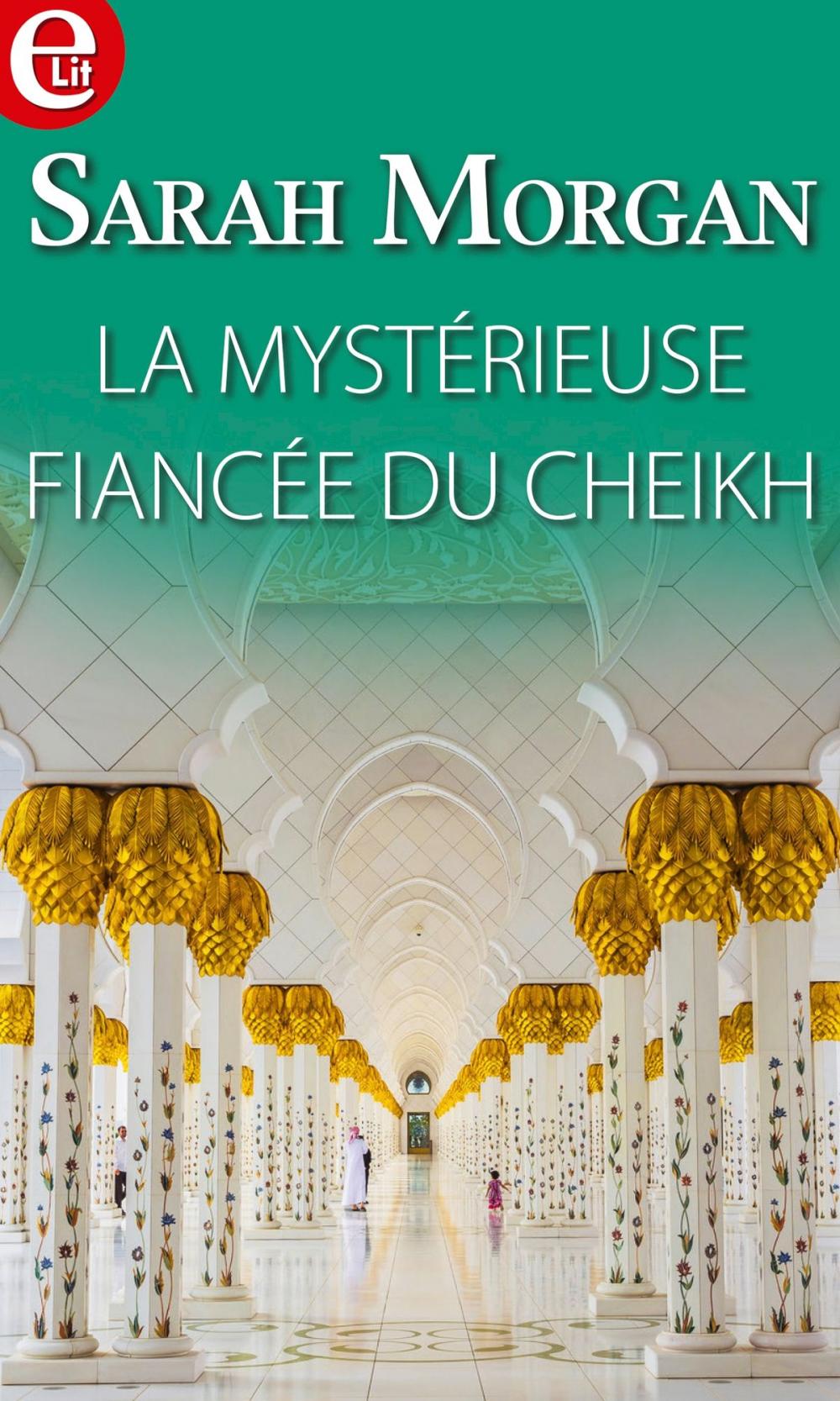 Big bigCover of La mystérieuse fiancée du Cheikh