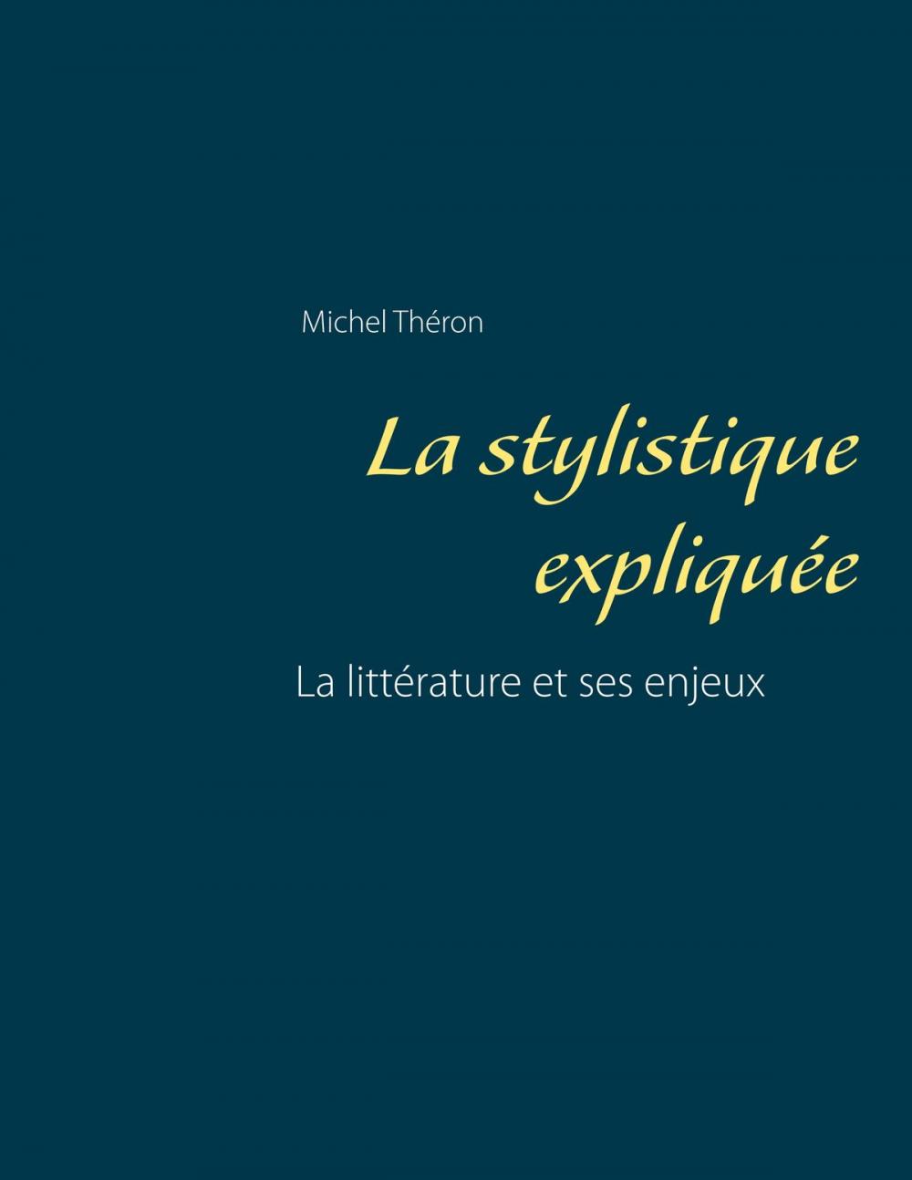 Big bigCover of La stylistique expliquée