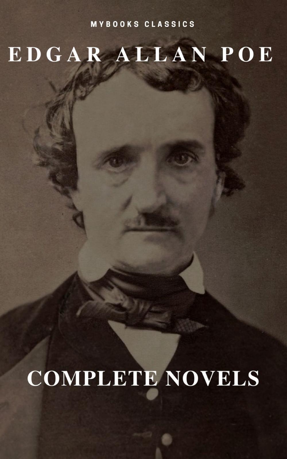 Big bigCover of Edgar Allan Poe: Novelas Completas (MyBooks Classics): Berenice, El corazón delator, El escarabajo de oro, El gato negro, El pozo y el péndulo, El retrato oval... (MyBooks Classics)