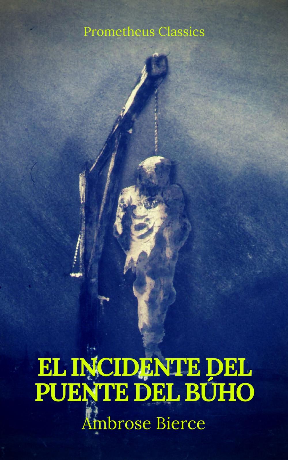 Big bigCover of El incidente del Puente del Búho (Prometheus Classics)