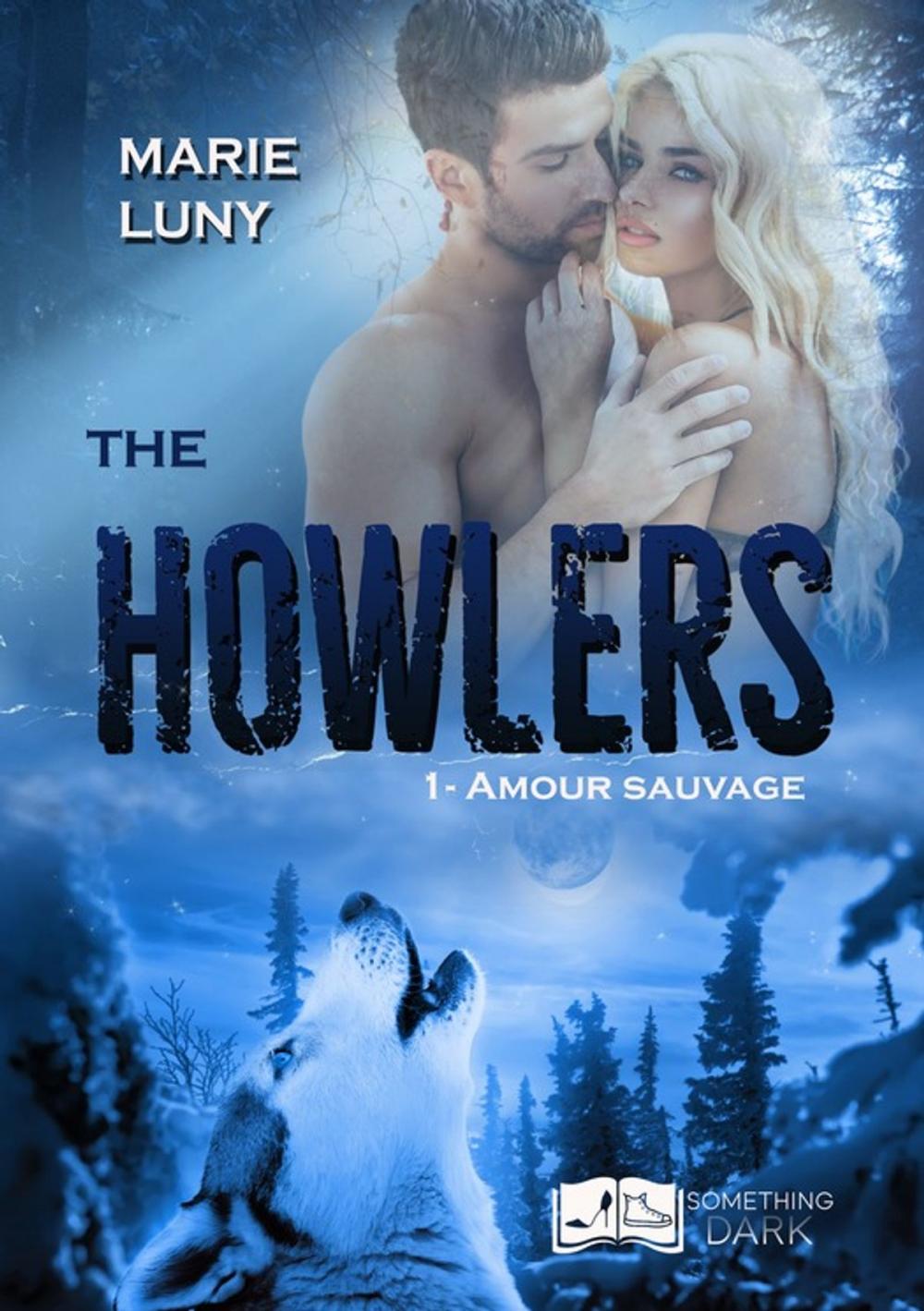 Big bigCover of The Howlers, tome 1 : Amour Sauvage