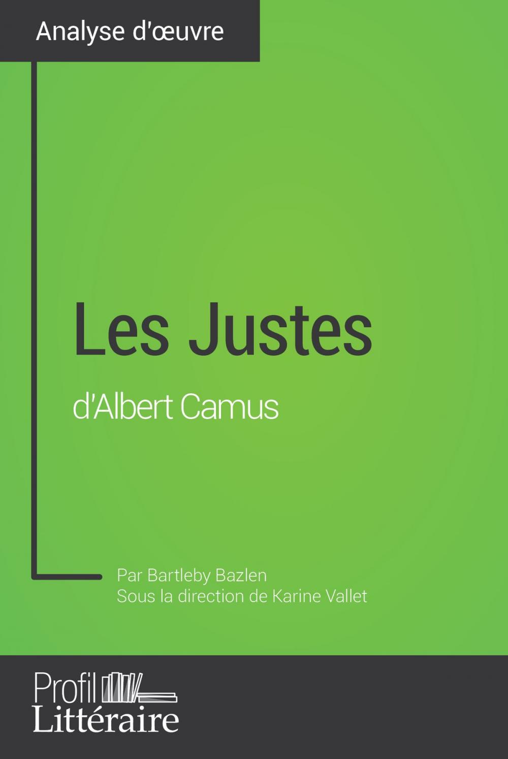 Big bigCover of Les Justes d'Albert Camus (Analyse approfondie)