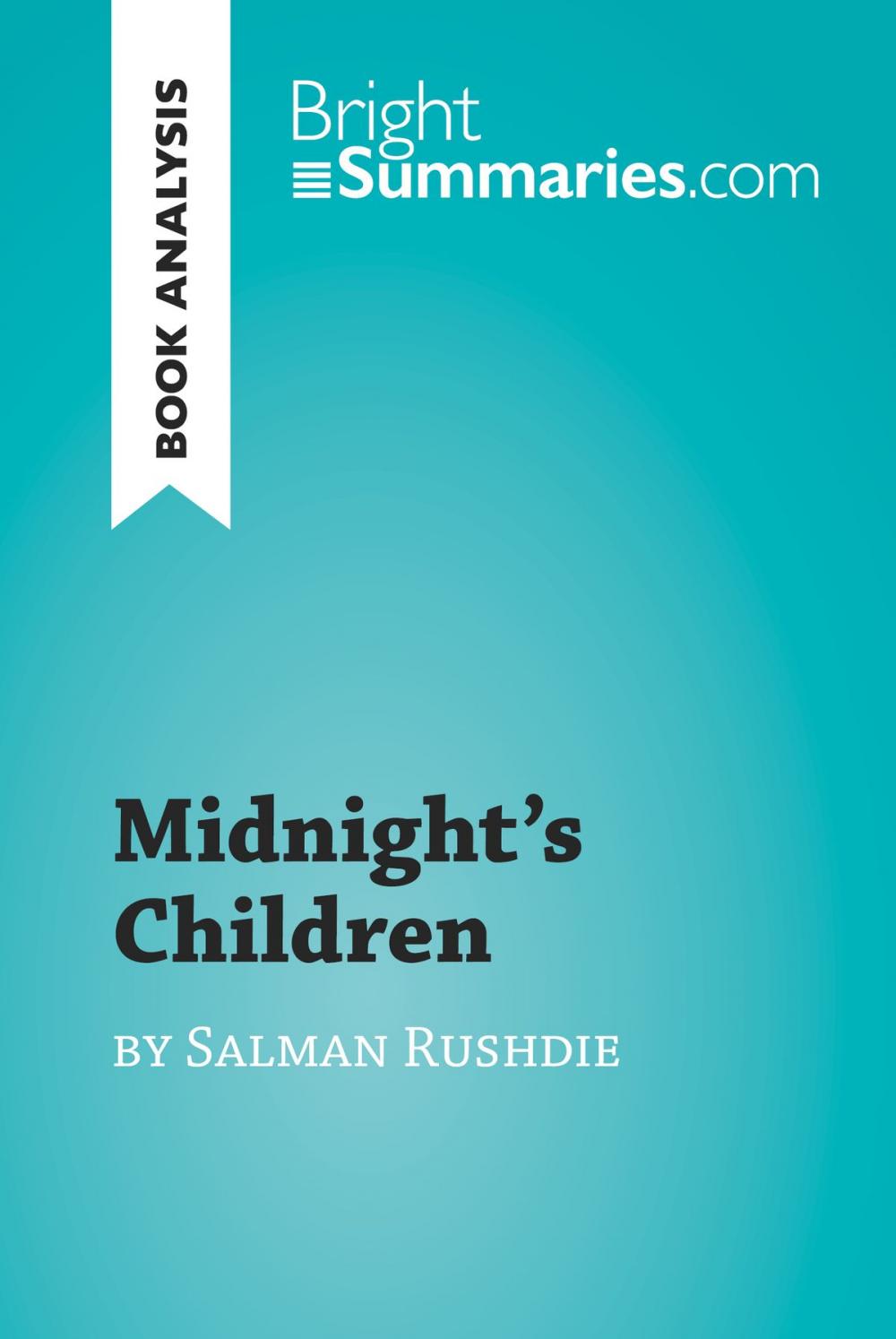 Big bigCover of Midnight's Children by Salman Rushdie (Book Analysis)