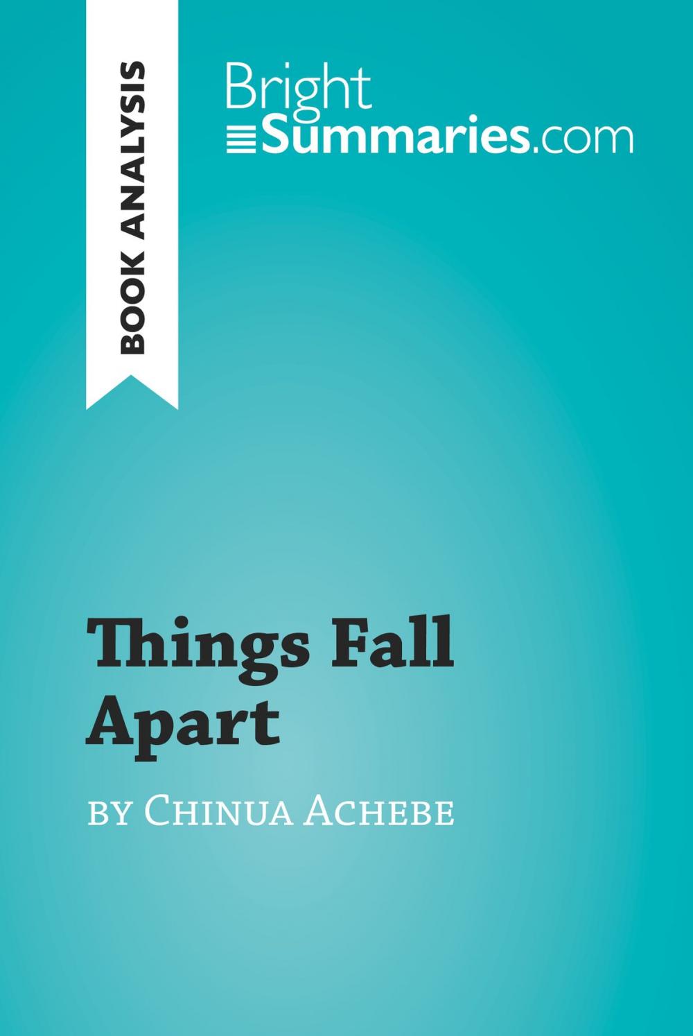 Big bigCover of Things Fall Apart by Chinua Achebe (Book Analysis)