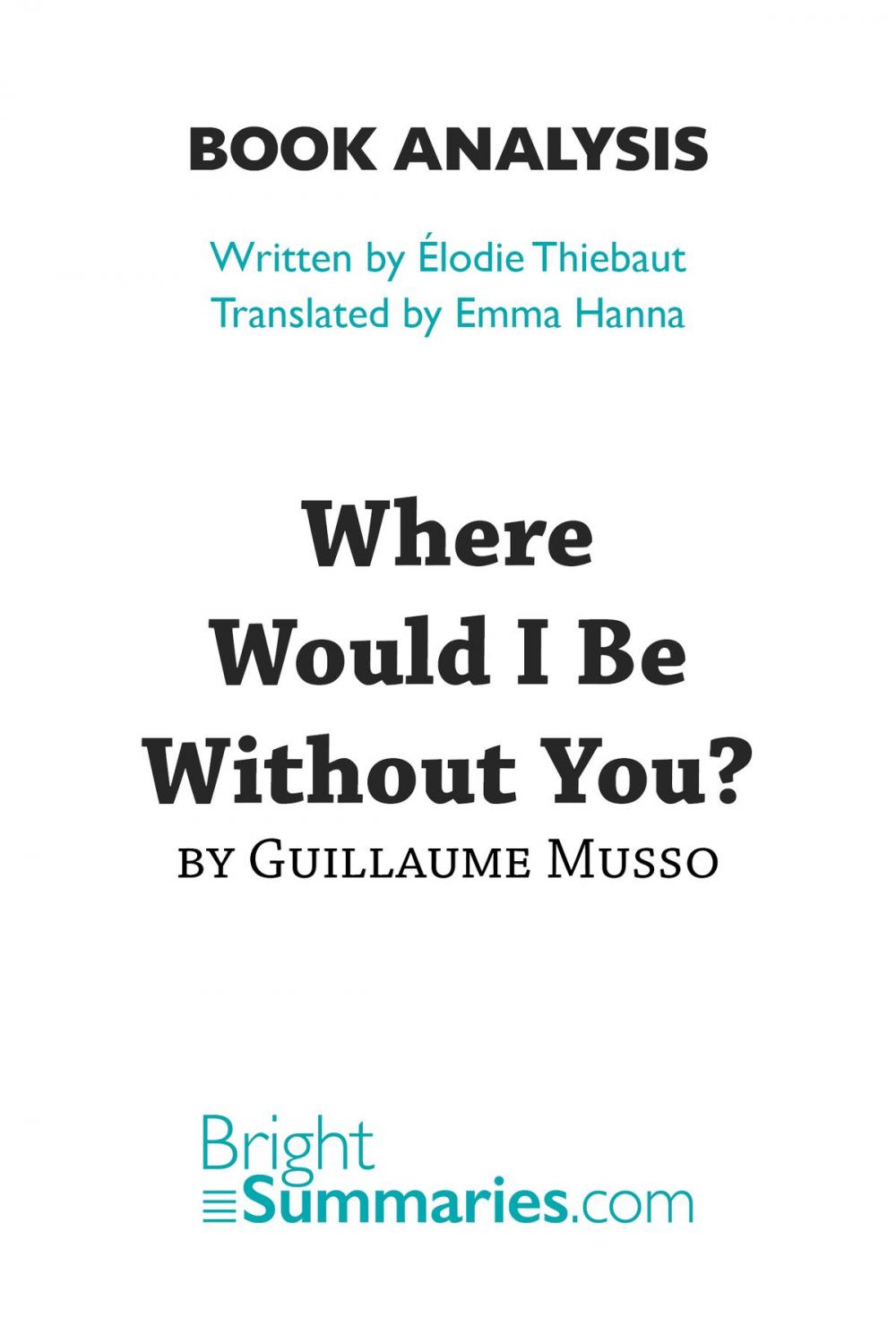 Big bigCover of Where Would I Be Without You? by Guillaume Musso (Book Analysis)