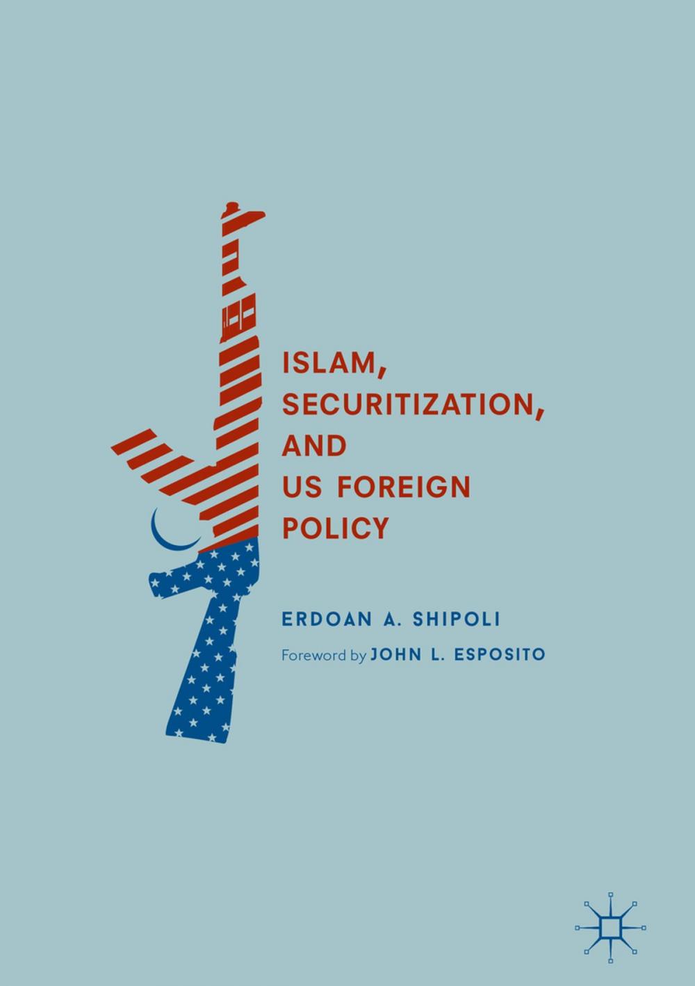 Big bigCover of Islam, Securitization, and US Foreign Policy