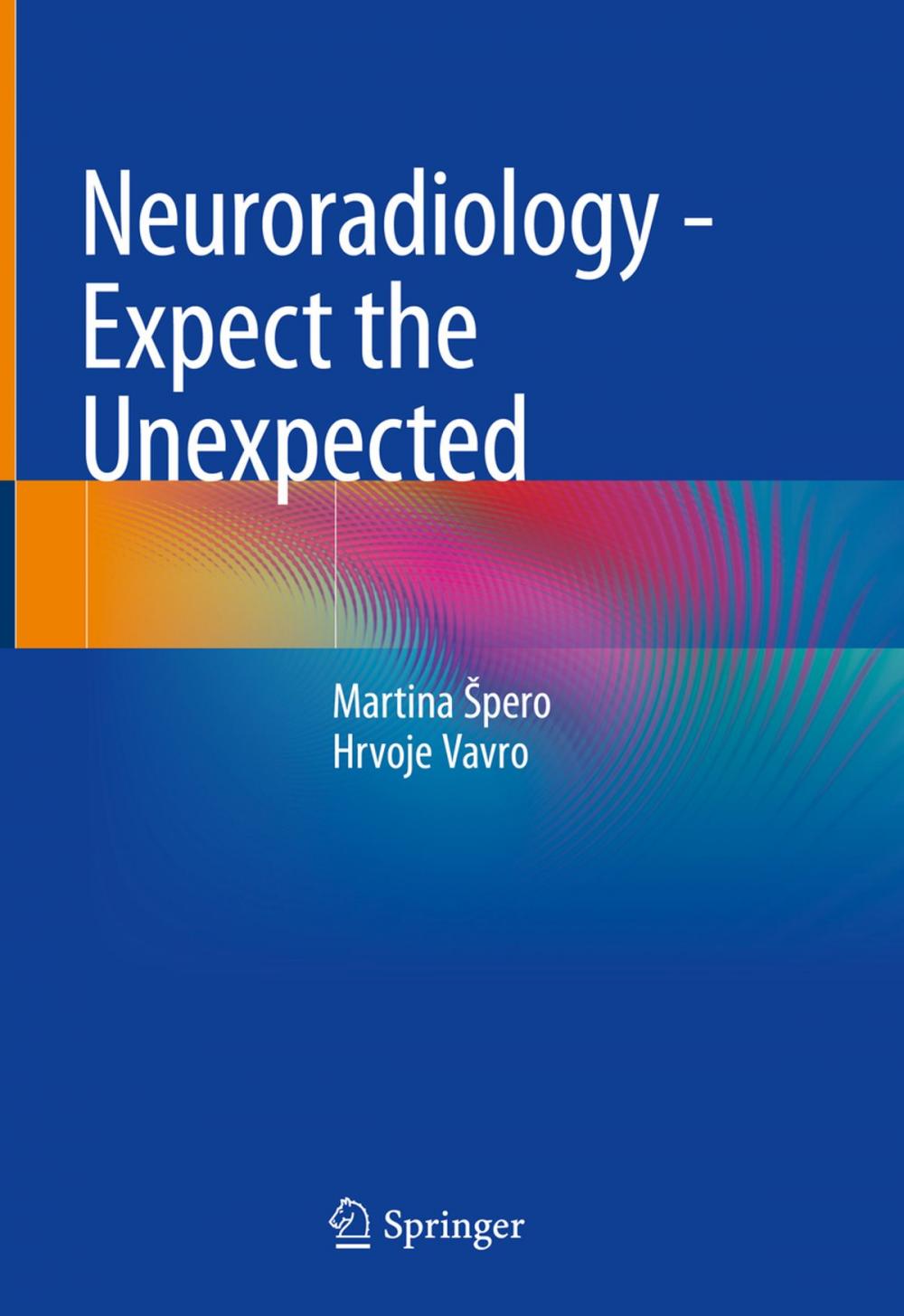 Big bigCover of Neuroradiology - Expect the Unexpected