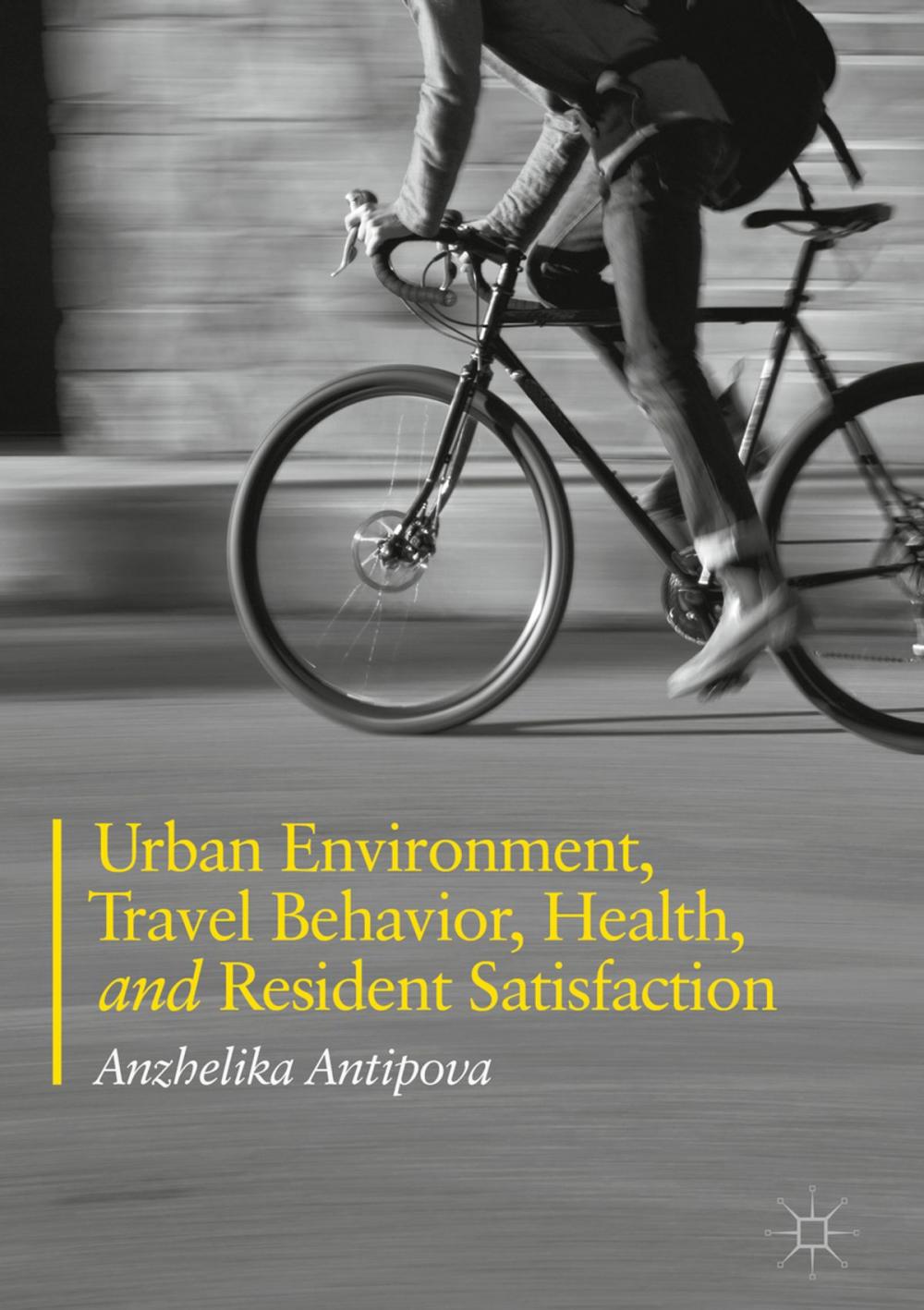 Big bigCover of Urban Environment, Travel Behavior, Health, and Resident Satisfaction