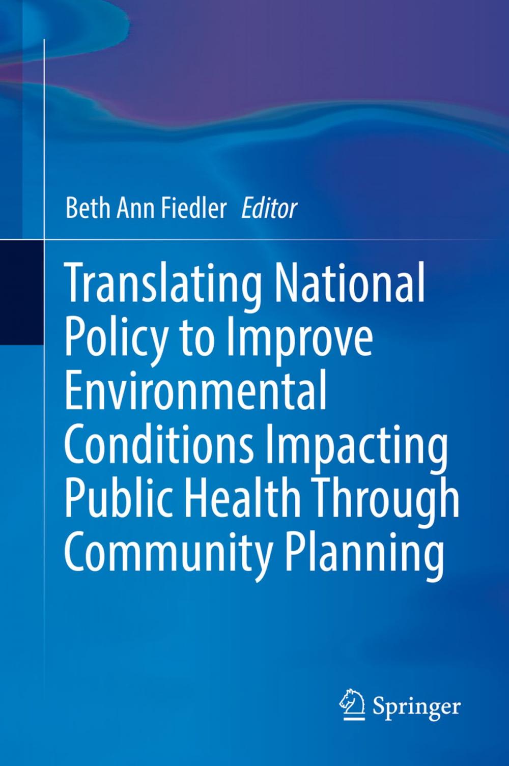 Big bigCover of Translating National Policy to Improve Environmental Conditions Impacting Public Health Through Community Planning