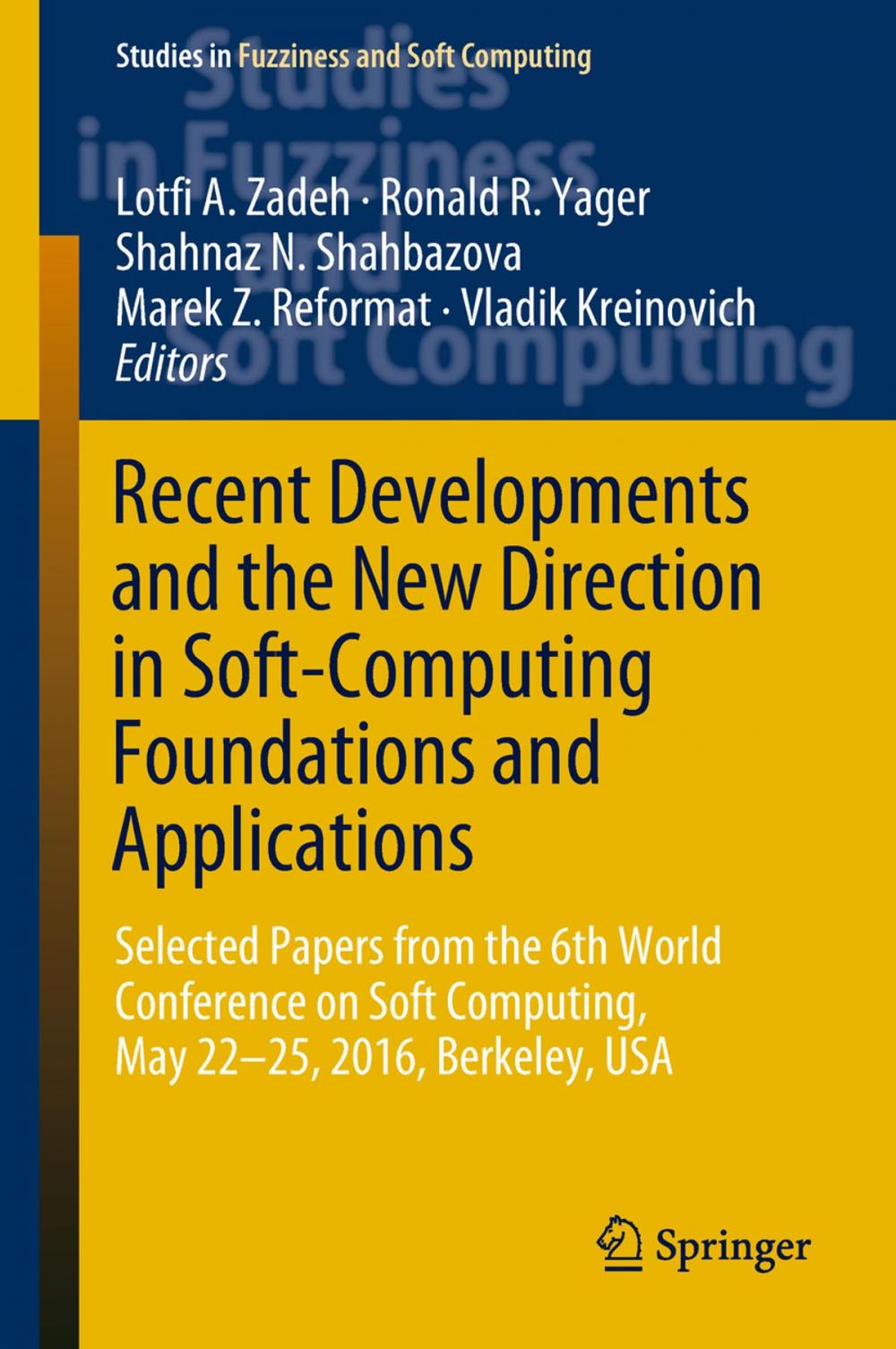 Big bigCover of Recent Developments and the New Direction in Soft-Computing Foundations and Applications