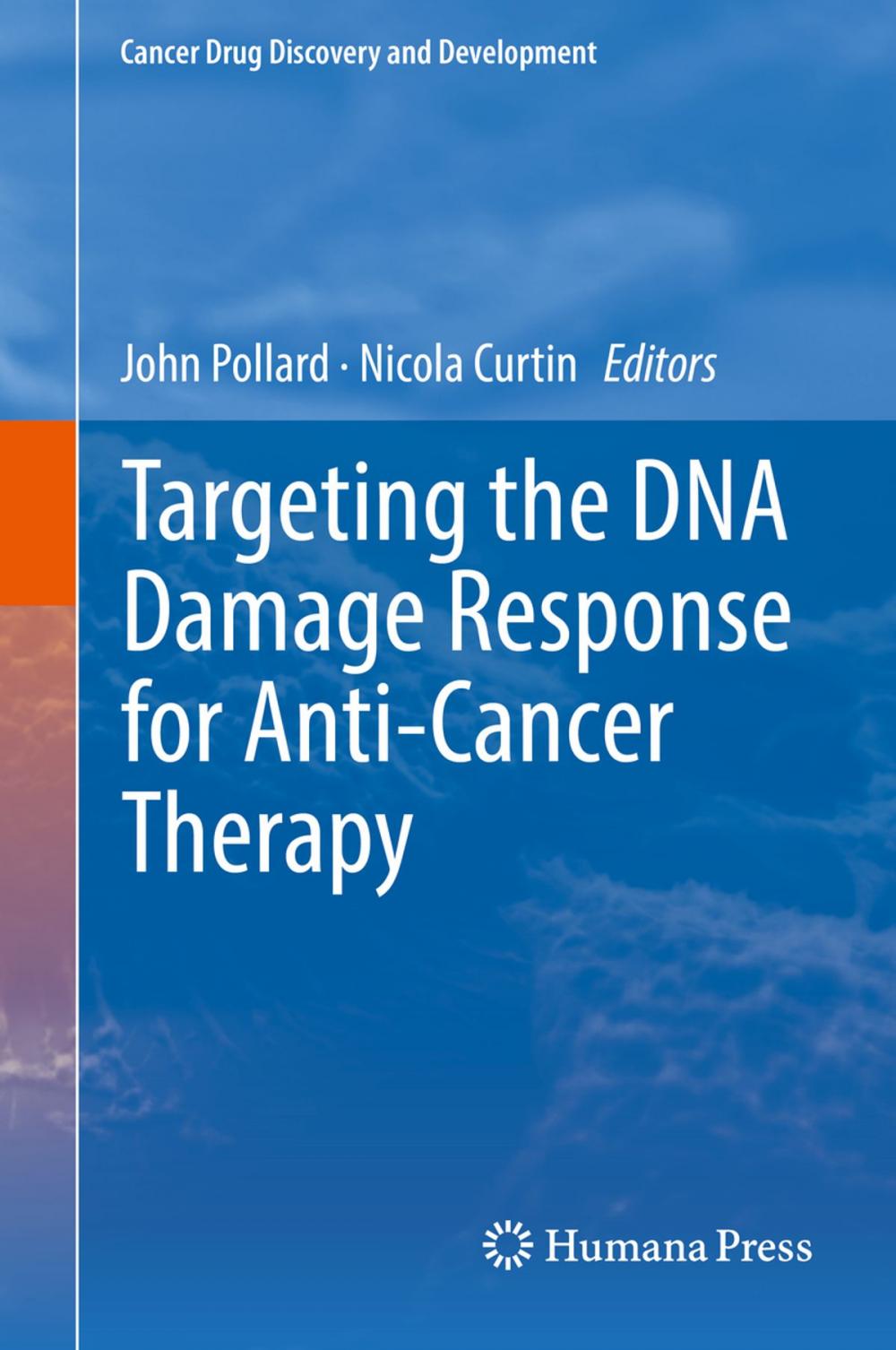 Big bigCover of Targeting the DNA Damage Response for Anti-Cancer Therapy