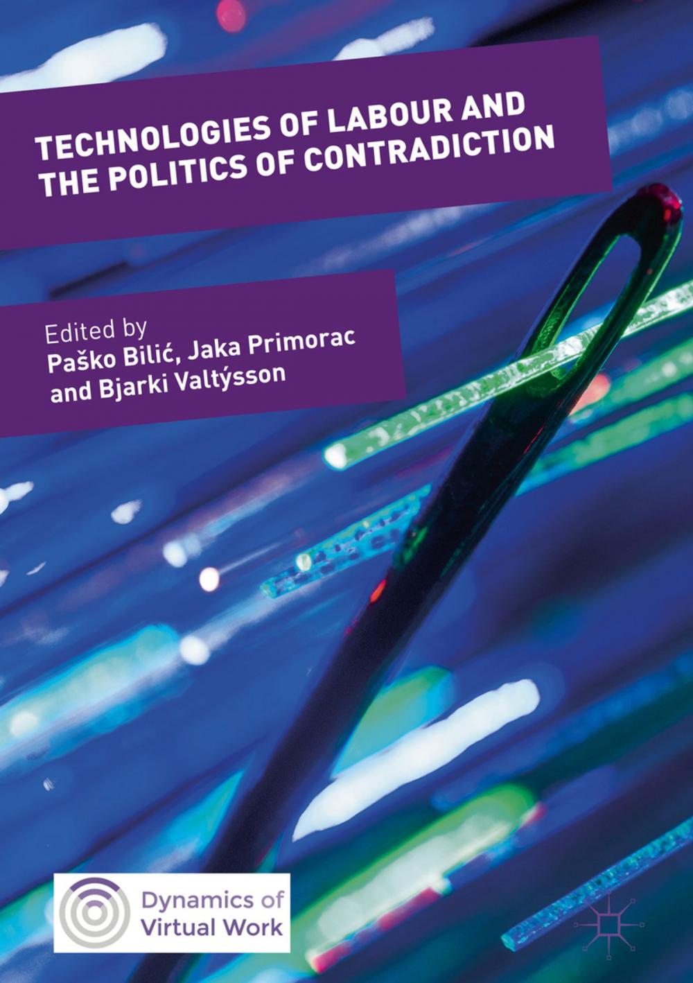 Big bigCover of Technologies of Labour and the Politics of Contradiction