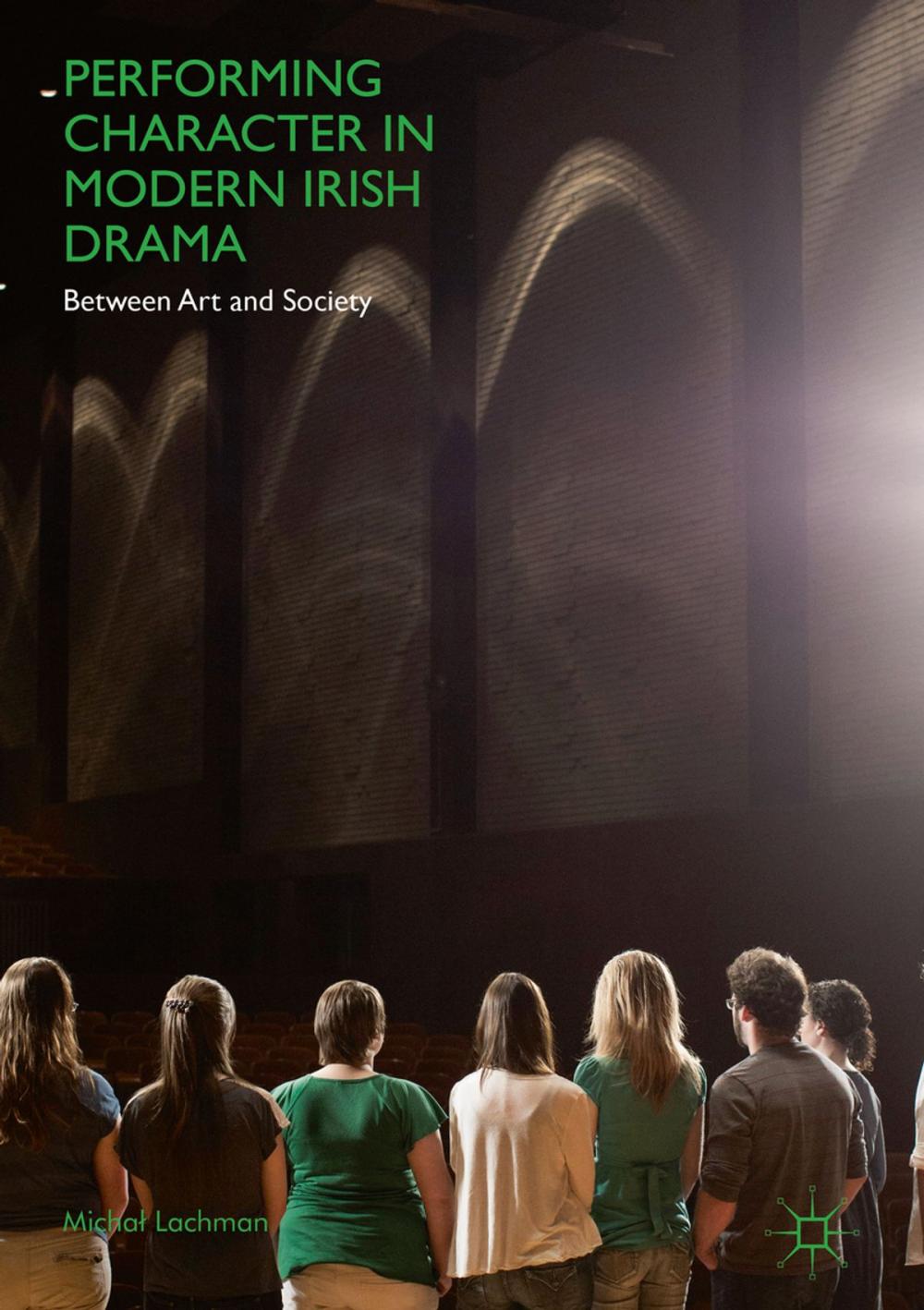 Big bigCover of Performing Character in Modern Irish Drama