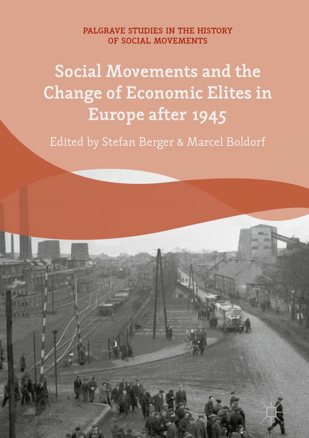 Big bigCover of Social Movements and the Change of Economic Elites in Europe after 1945