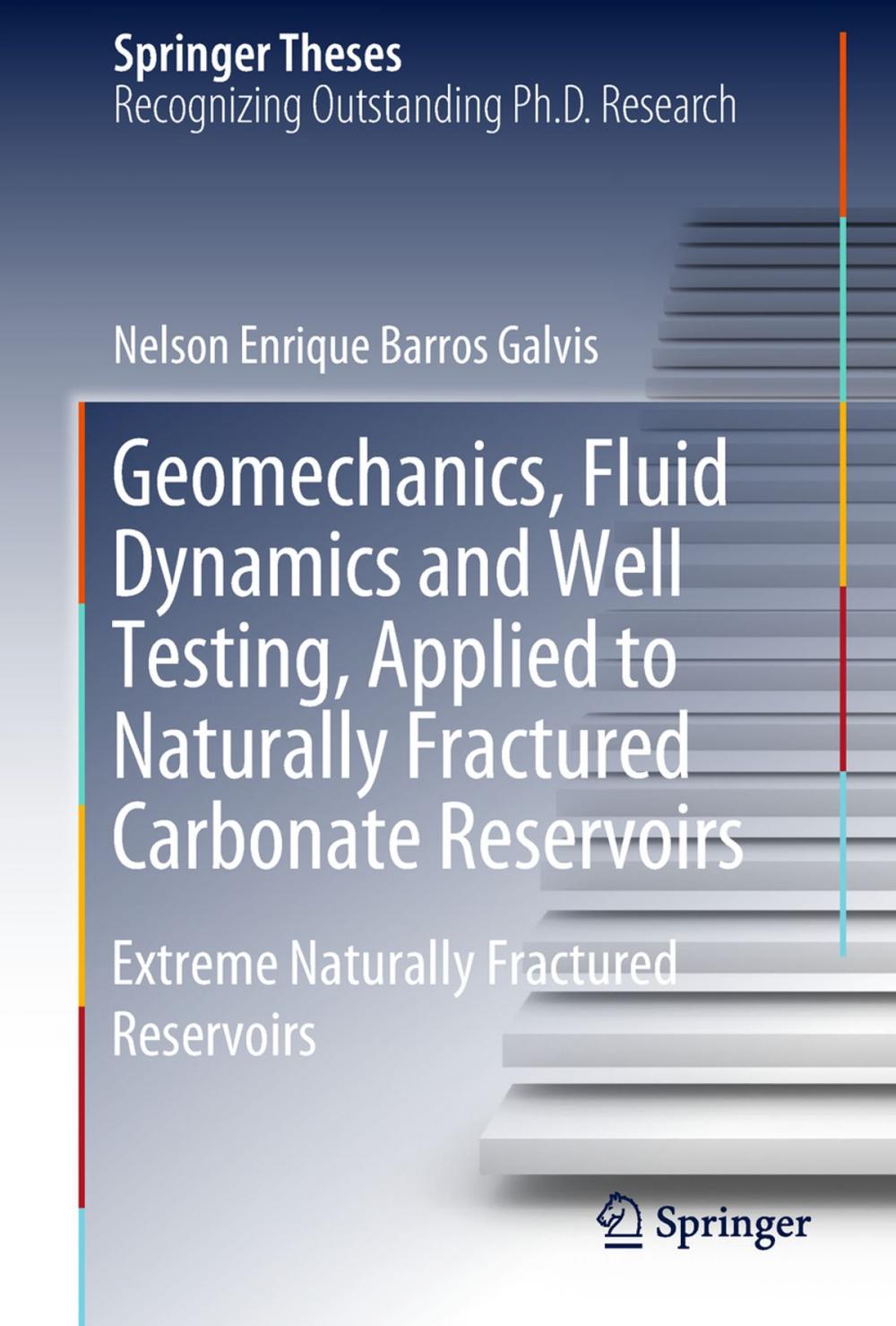 Big bigCover of Geomechanics, Fluid Dynamics and Well Testing, Applied to Naturally Fractured Carbonate Reservoirs