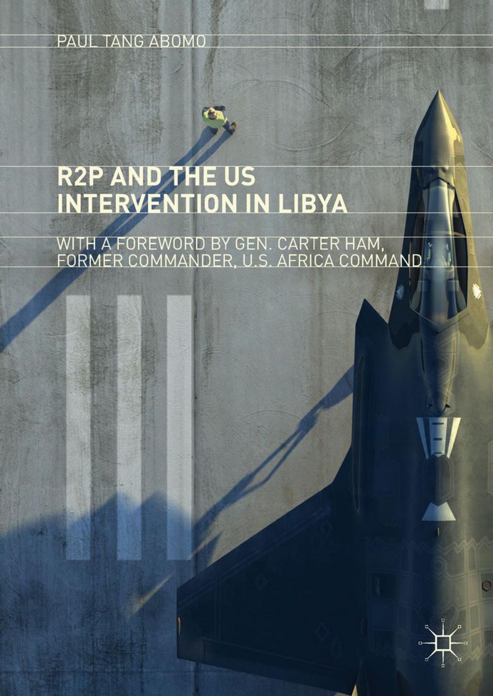 Big bigCover of R2P and the US Intervention in Libya