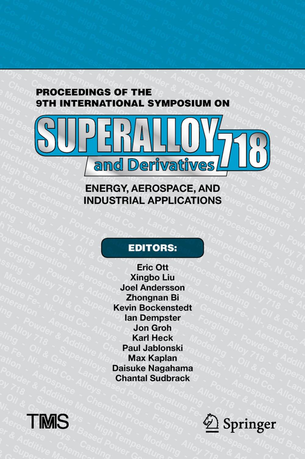 Big bigCover of Proceedings of the 9th International Symposium on Superalloy 718 & Derivatives: Energy, Aerospace, and Industrial Applications