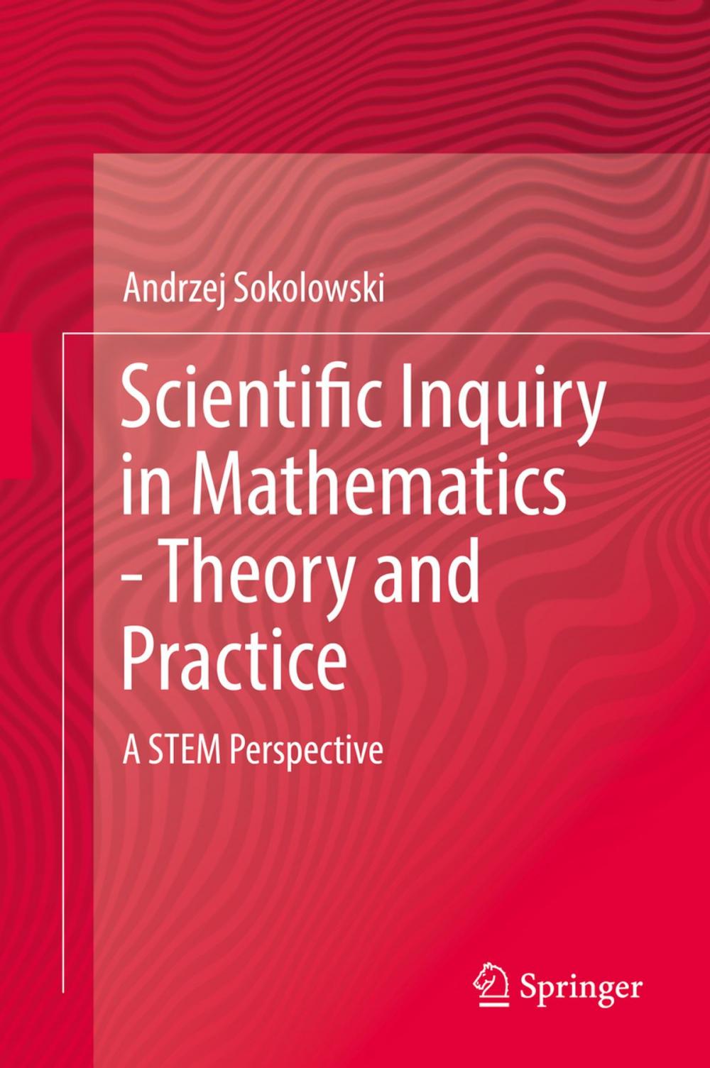 Big bigCover of Scientific Inquiry in Mathematics - Theory and Practice