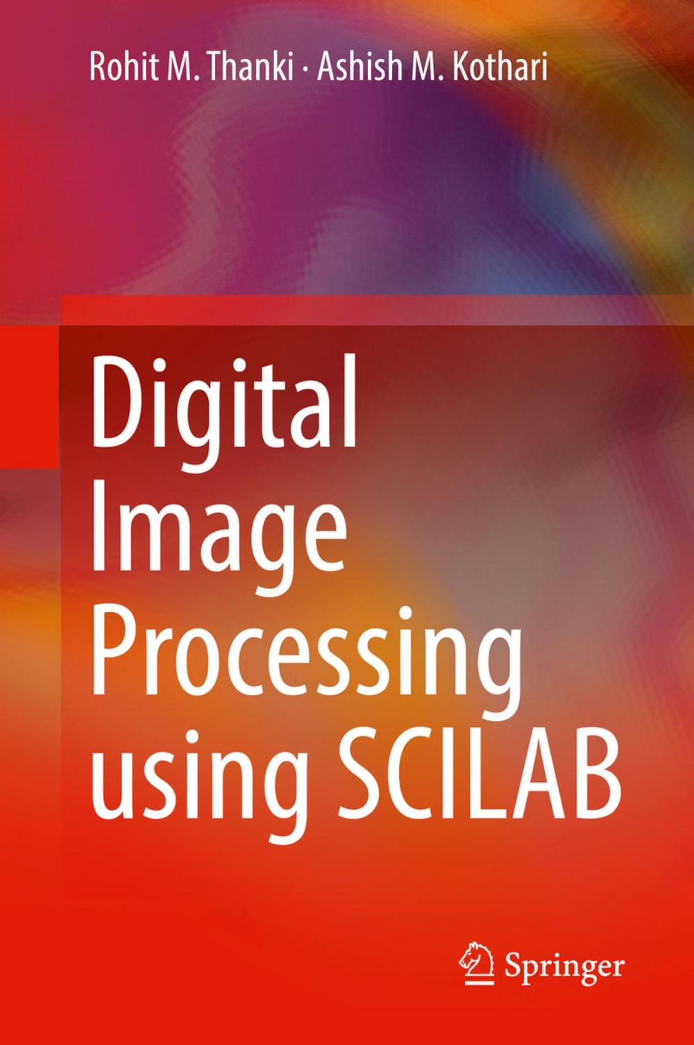 Big bigCover of Digital Image Processing using SCILAB