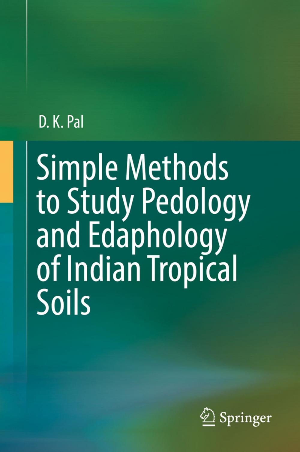 Big bigCover of Simple Methods to Study Pedology and Edaphology of Indian Tropical Soils