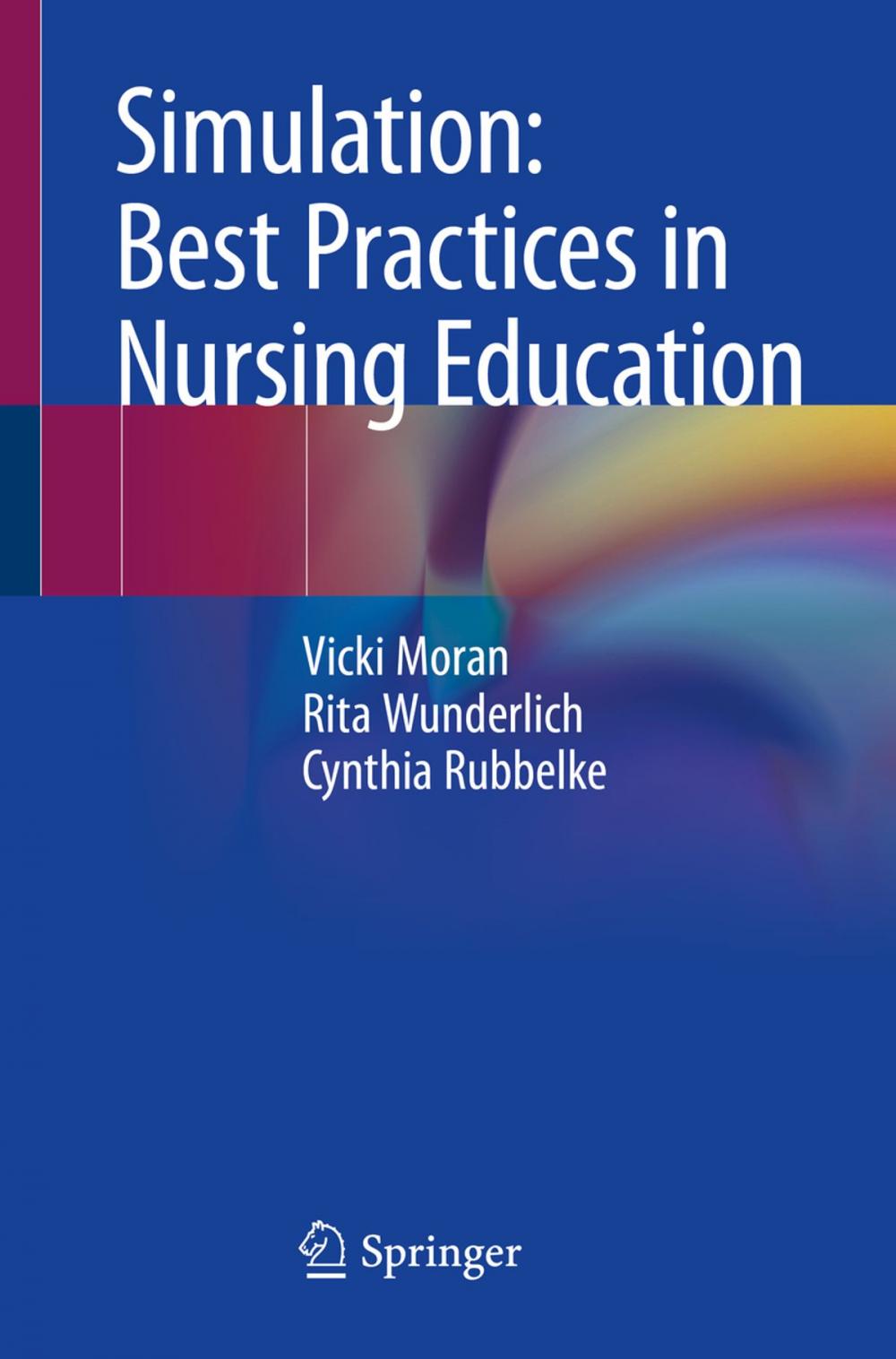 Big bigCover of Simulation: Best Practices in Nursing Education