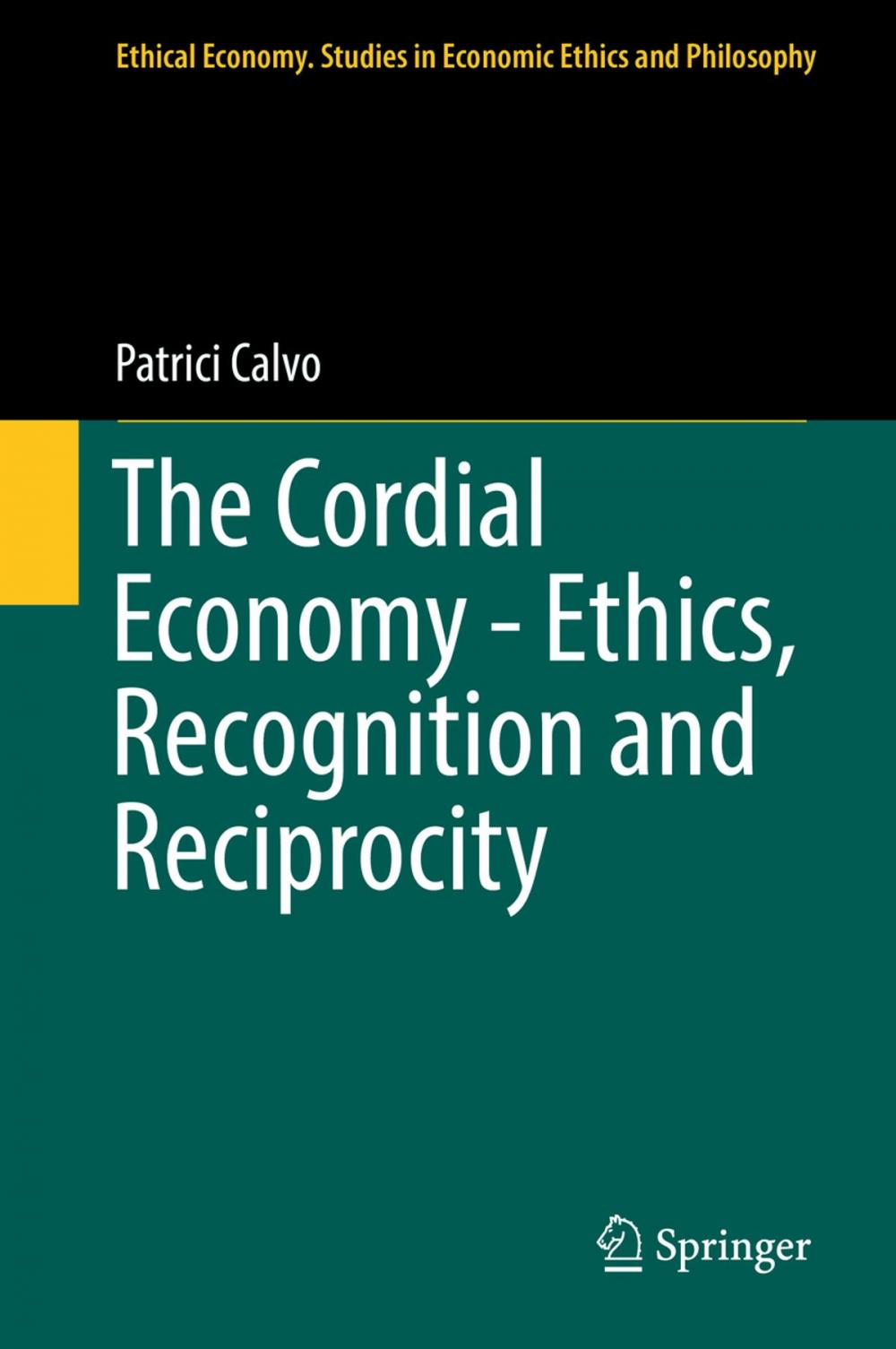 Big bigCover of The Cordial Economy - Ethics, Recognition and Reciprocity