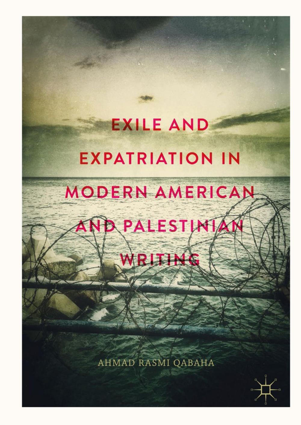 Big bigCover of Exile and Expatriation in Modern American and Palestinian Writing